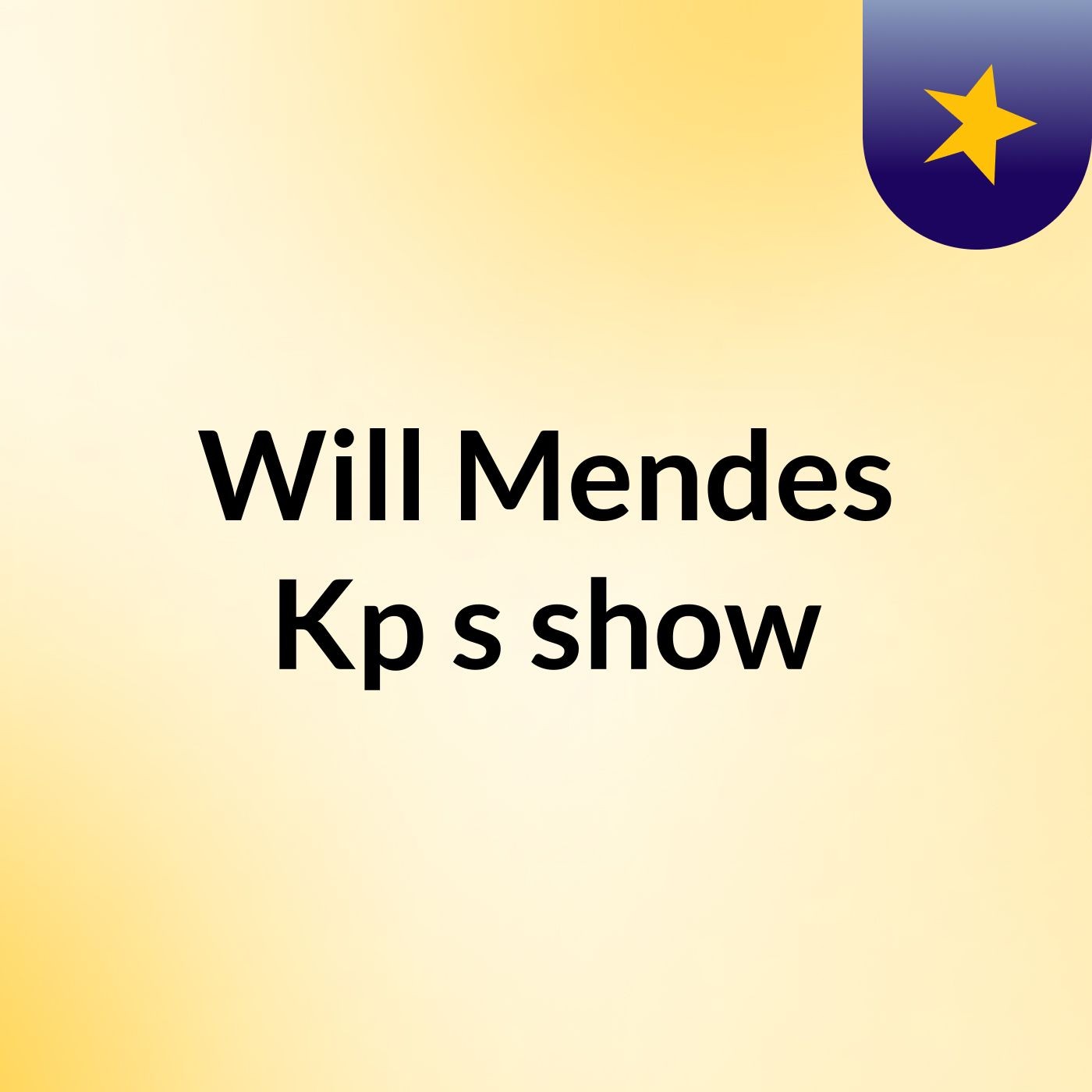 Will Mendes Kp's show