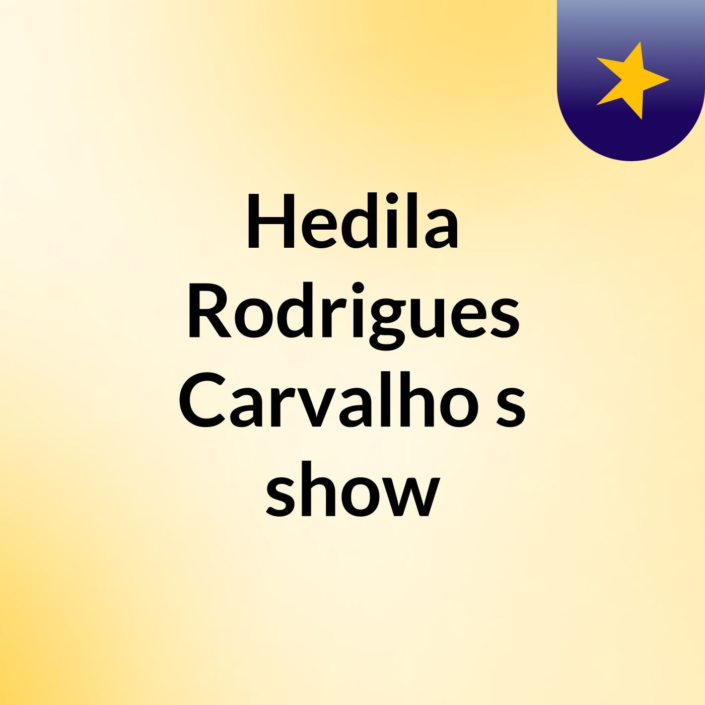 Hedila Rodrigues Carvalho's show