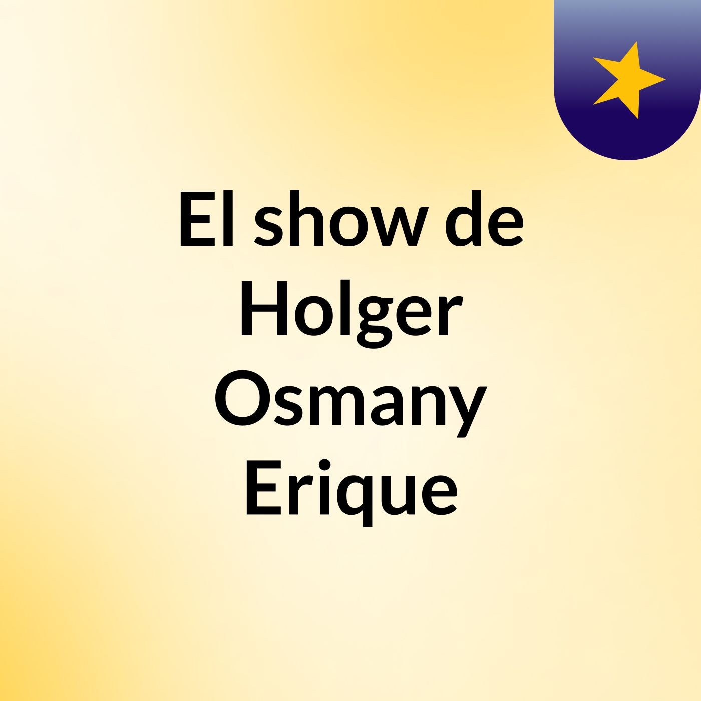 El show de Holger Osmany Erique