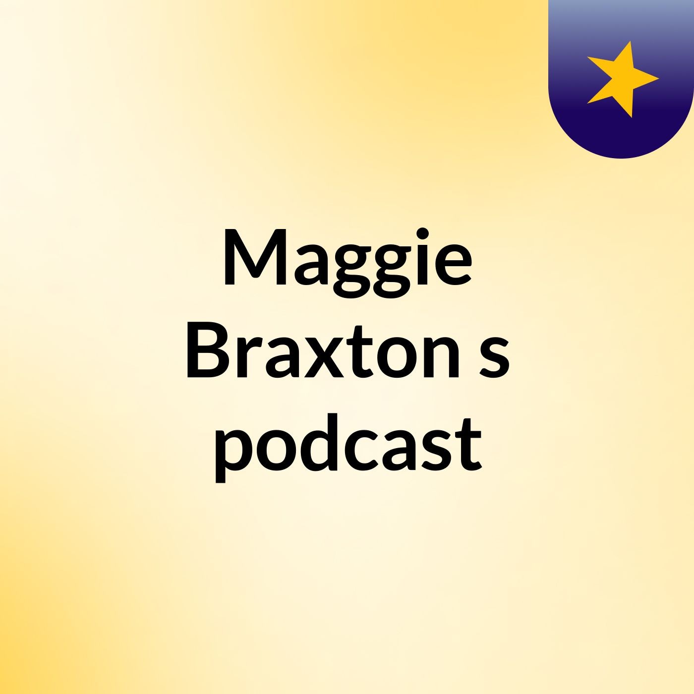 Maggie Braxton's podcast podcast artwork