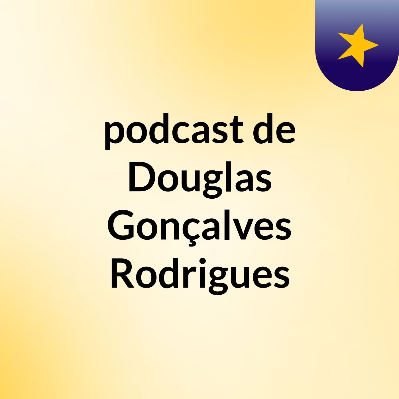 podcast de Douglas Gonçalves Rodrigues