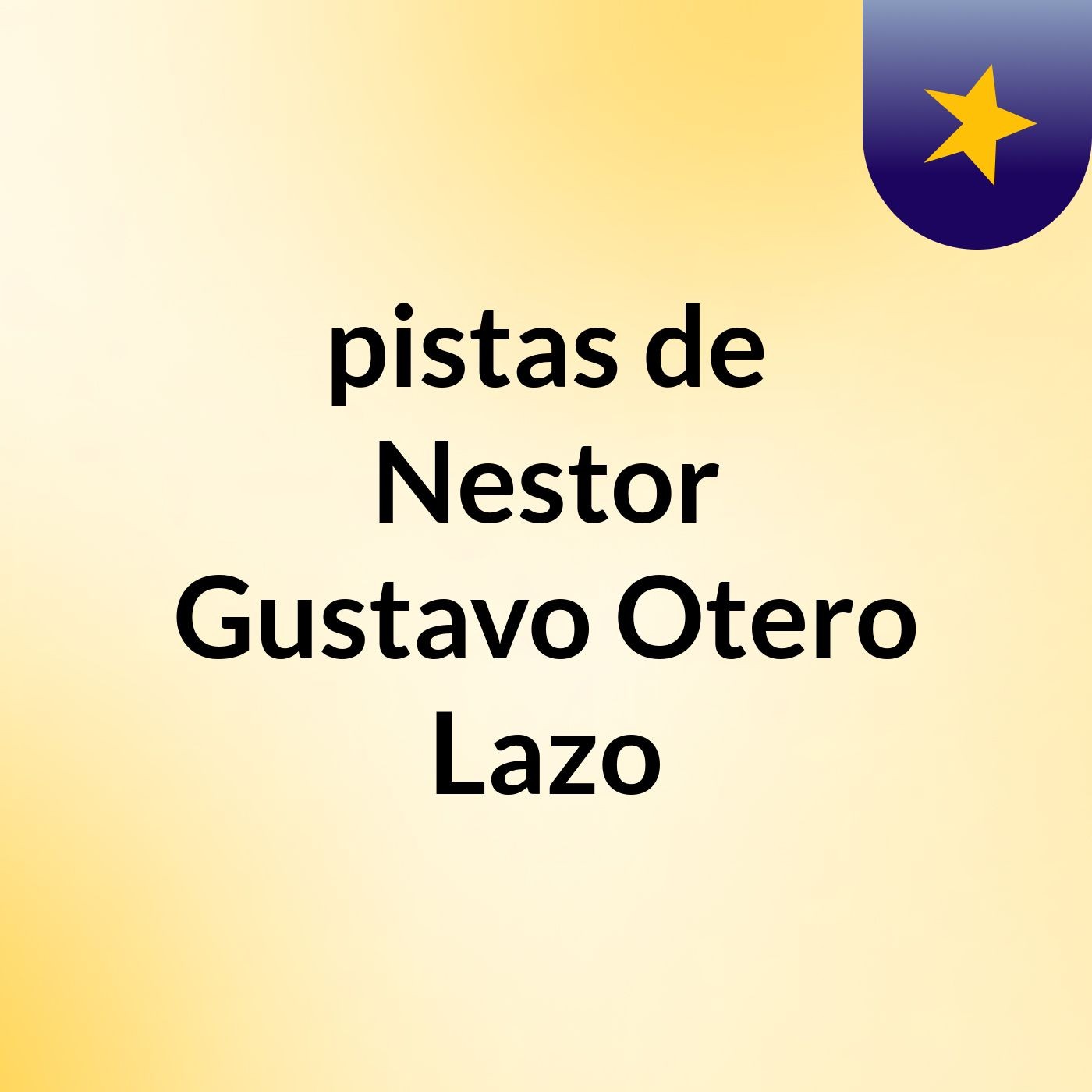 pistas de Nestor Gustavo Otero Lazo