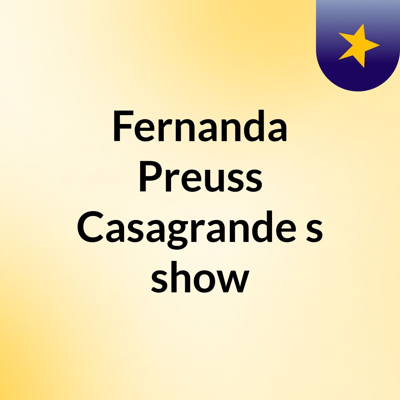 Fernanda Preuss Casagrande's show