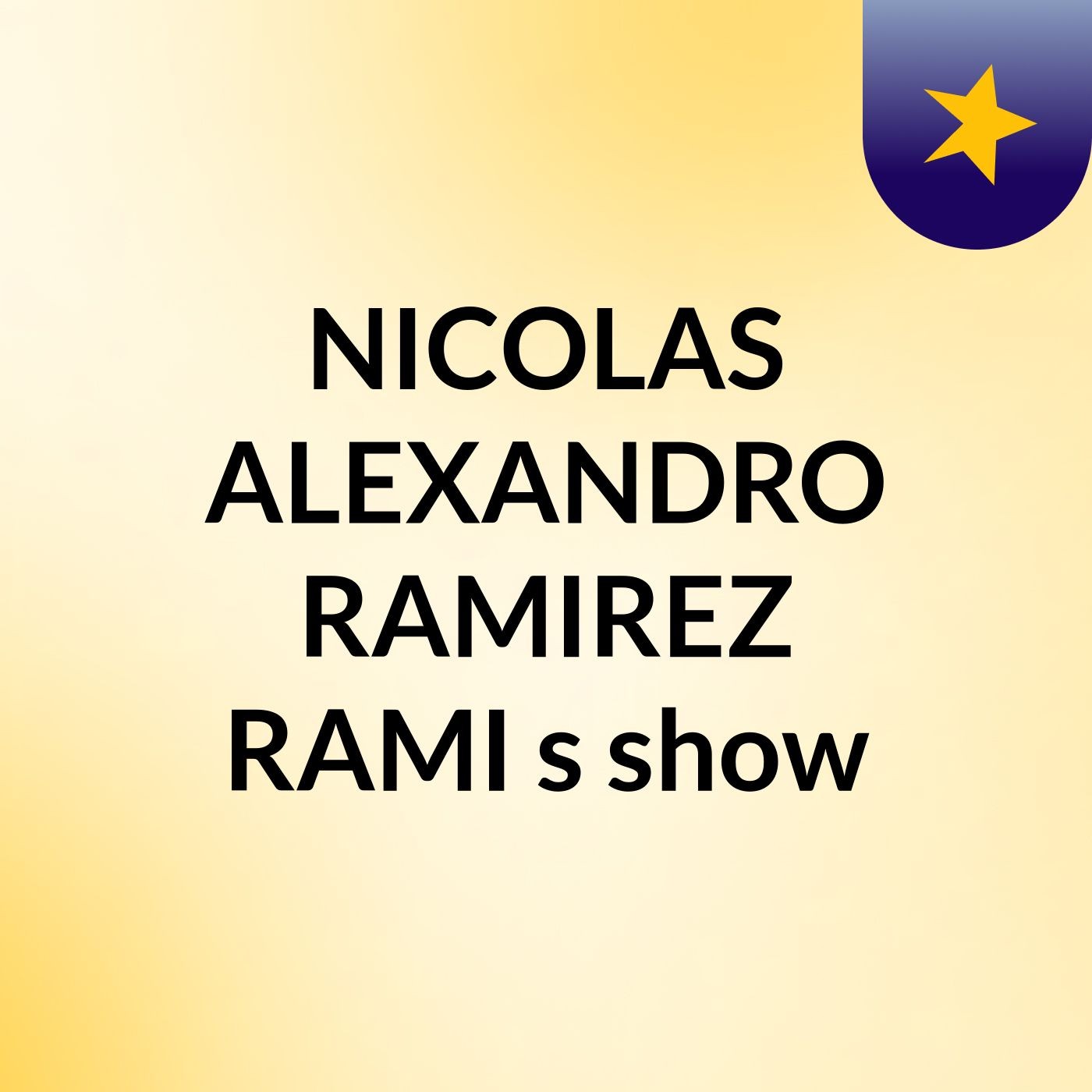 NICOLAS ALEXANDRO RAMIREZ RAMI's show
