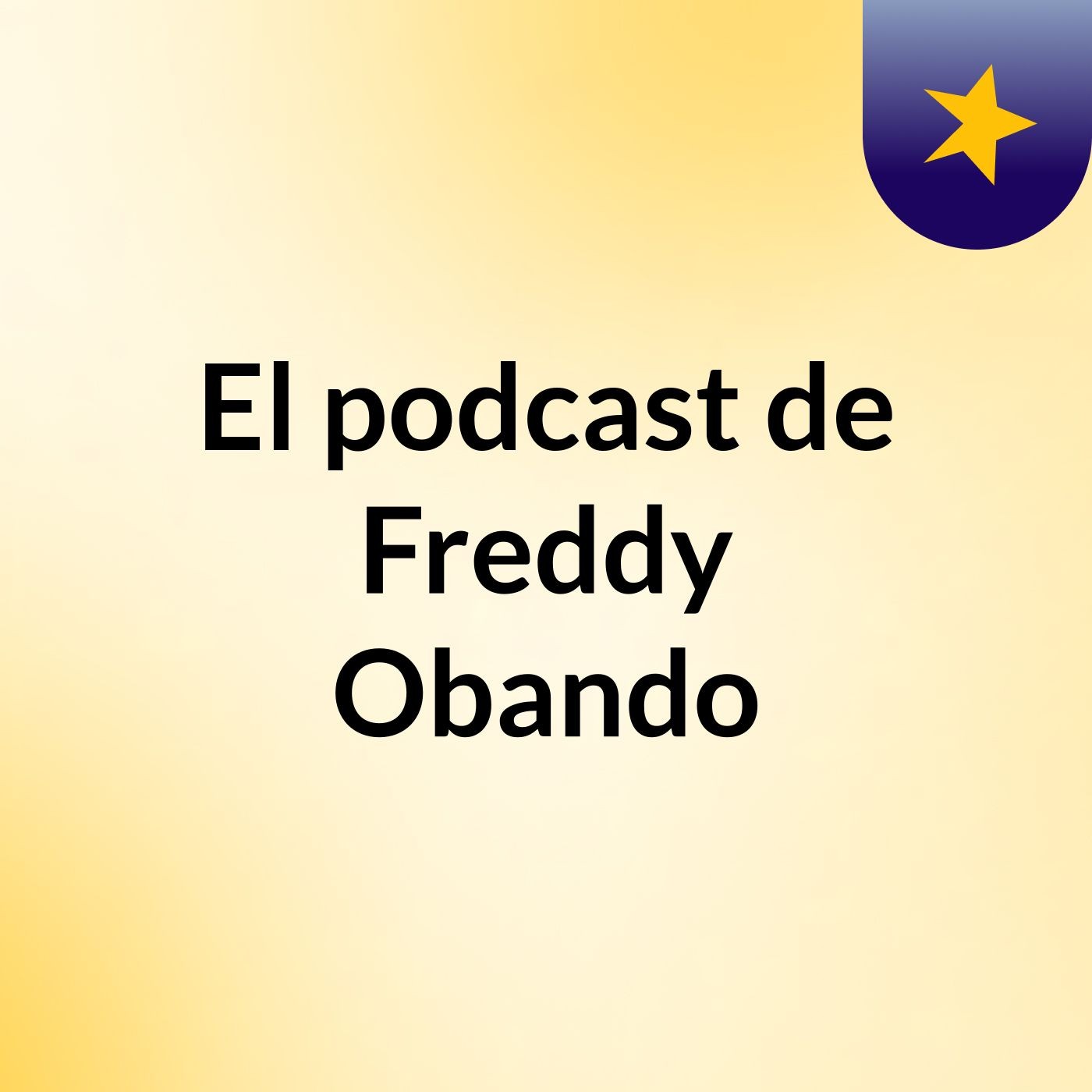 El podcast de Freddy Obando