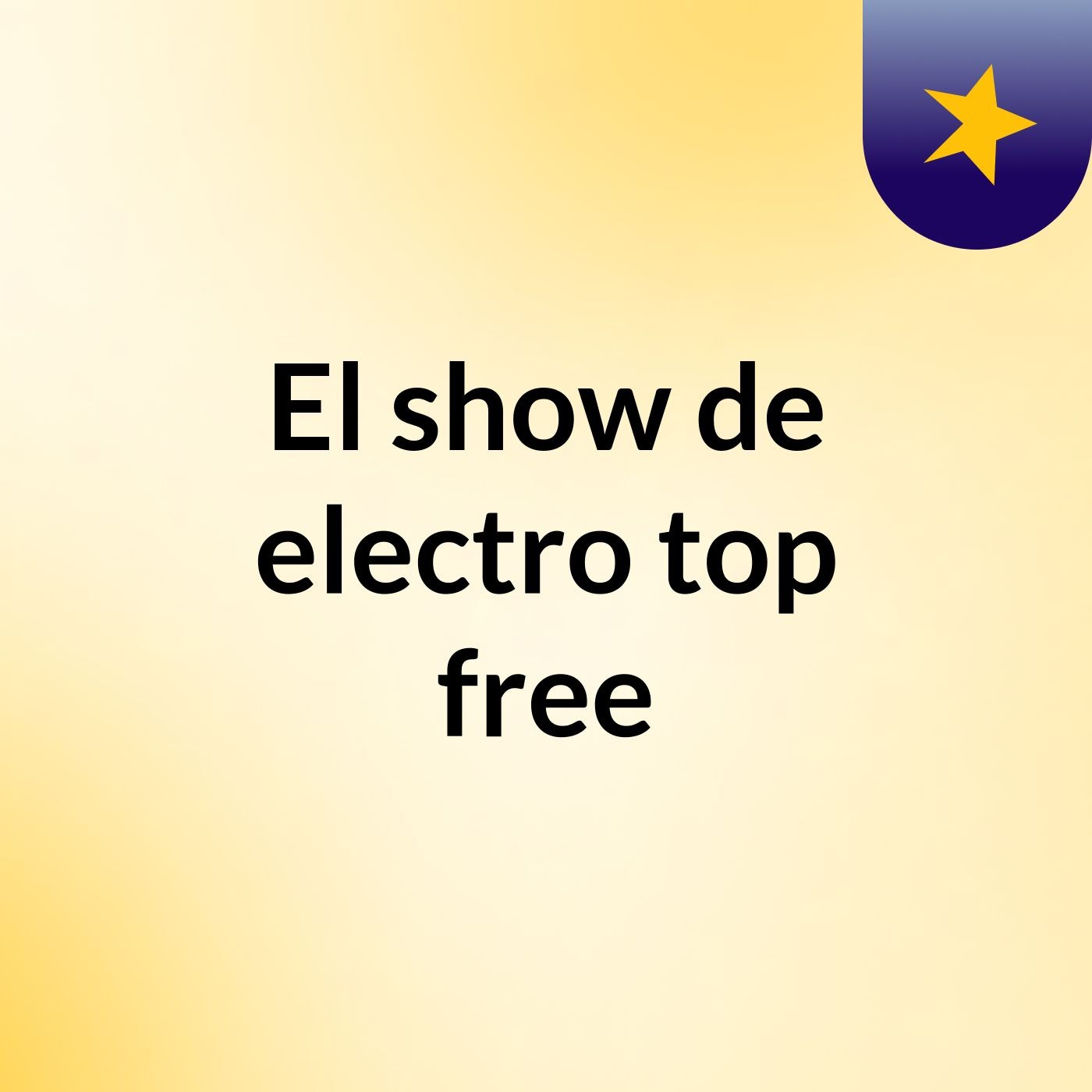 El show de electro top free