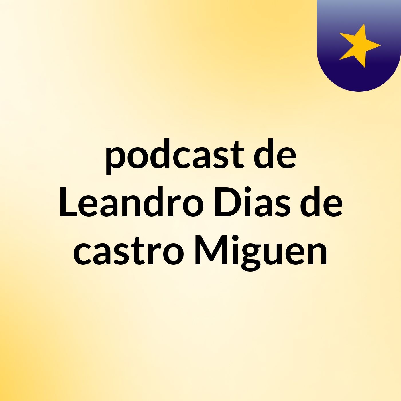 podcast de Leandro Dias de castro Miguen podcast artwork