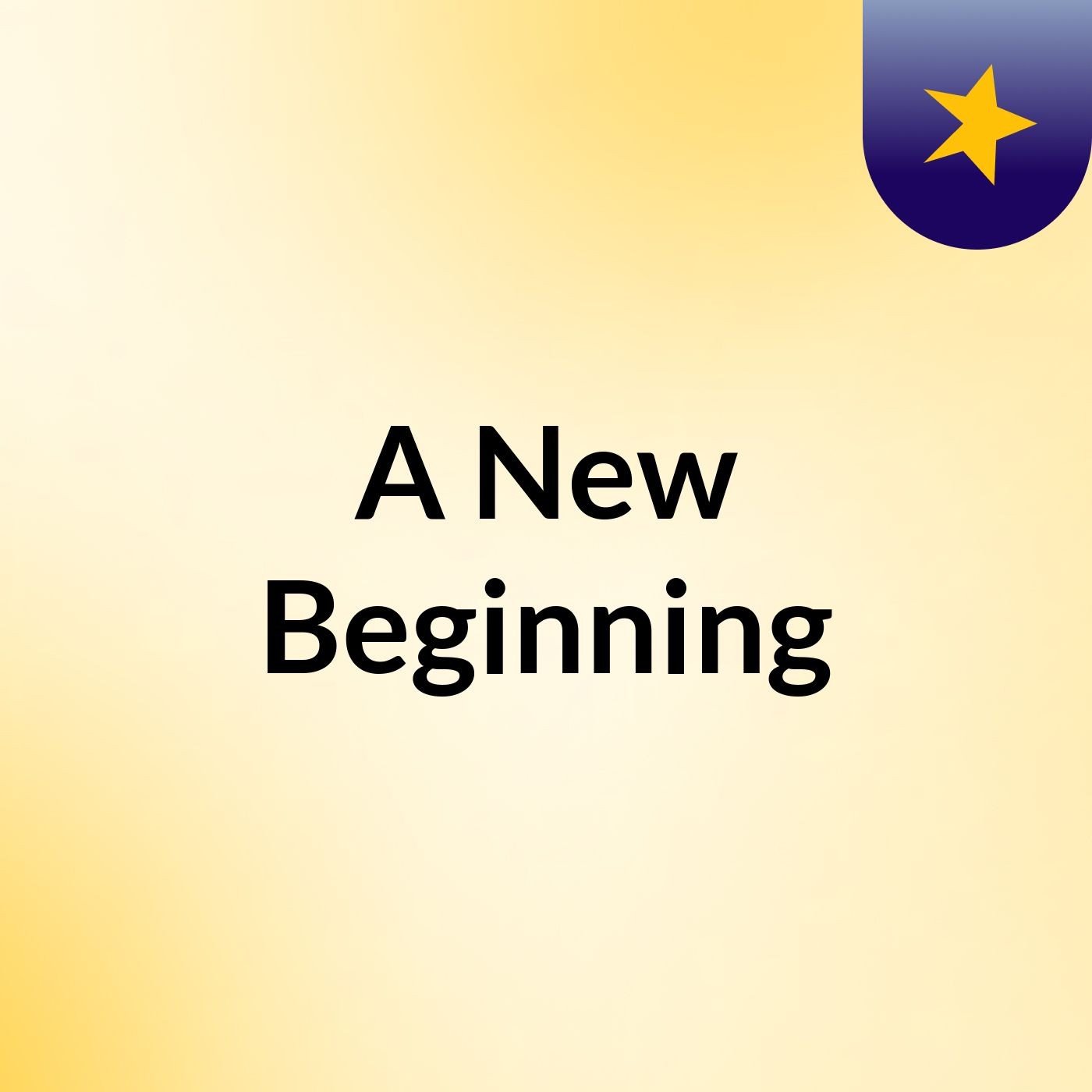 A New Beginning