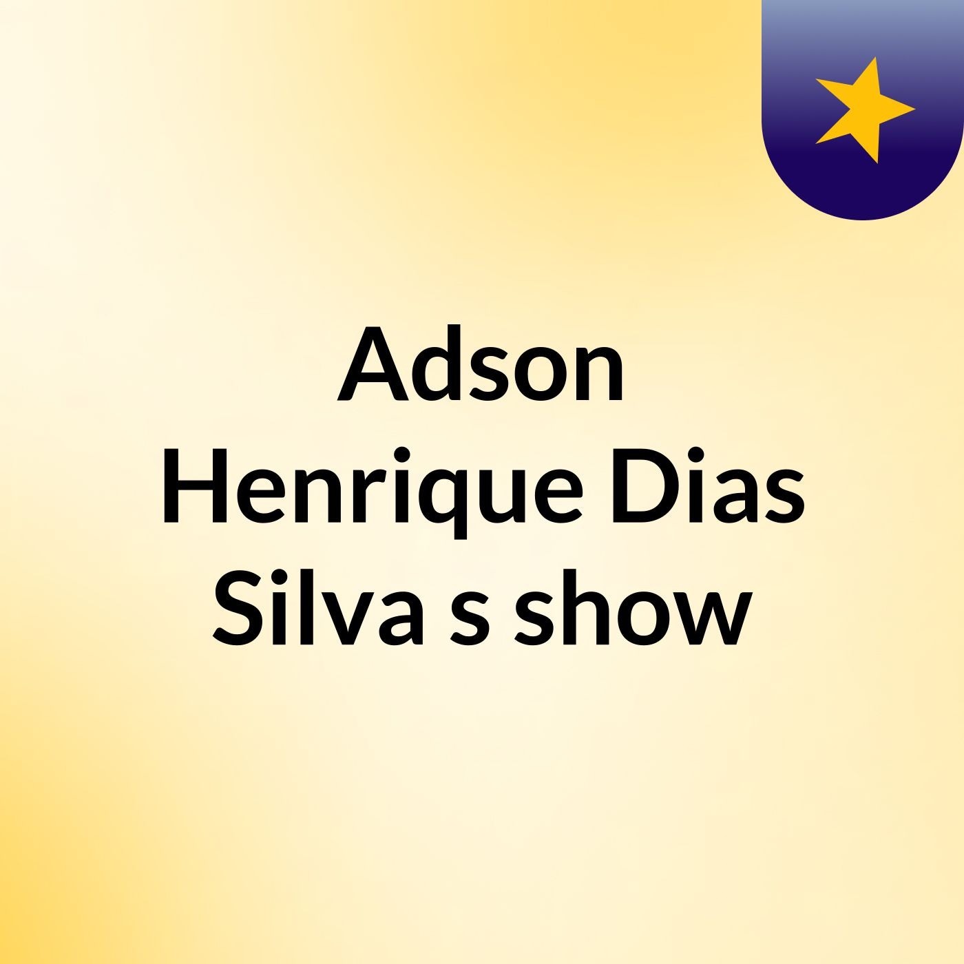 Adson Henrique Dias Silva's show