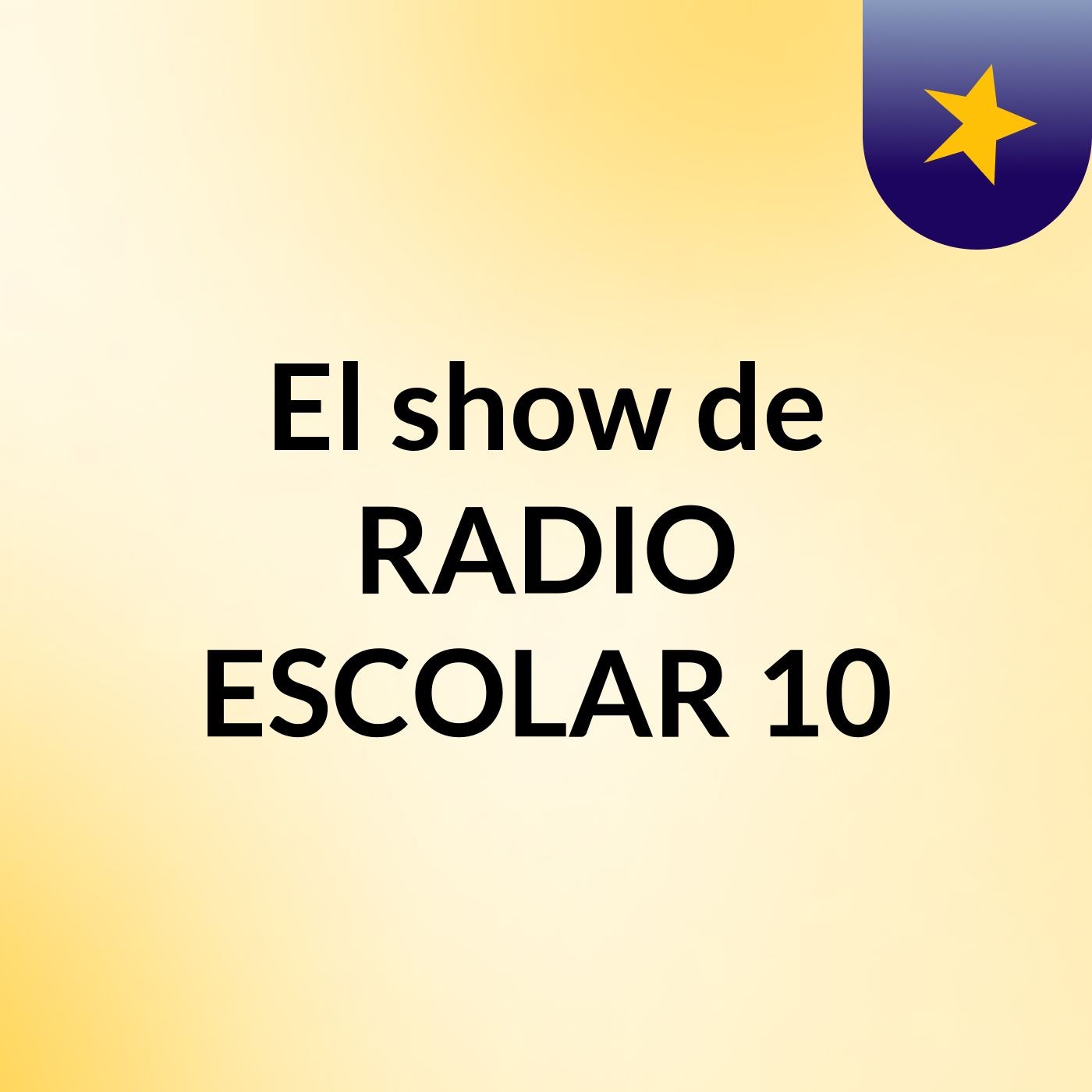 El show de RADIO ESCOLAR 10