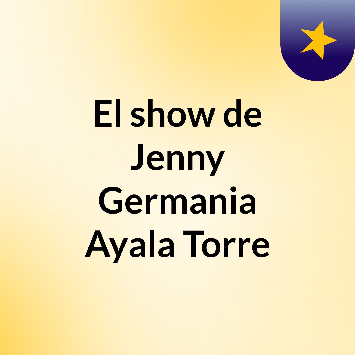 El show de Jenny Germania Ayala Torre