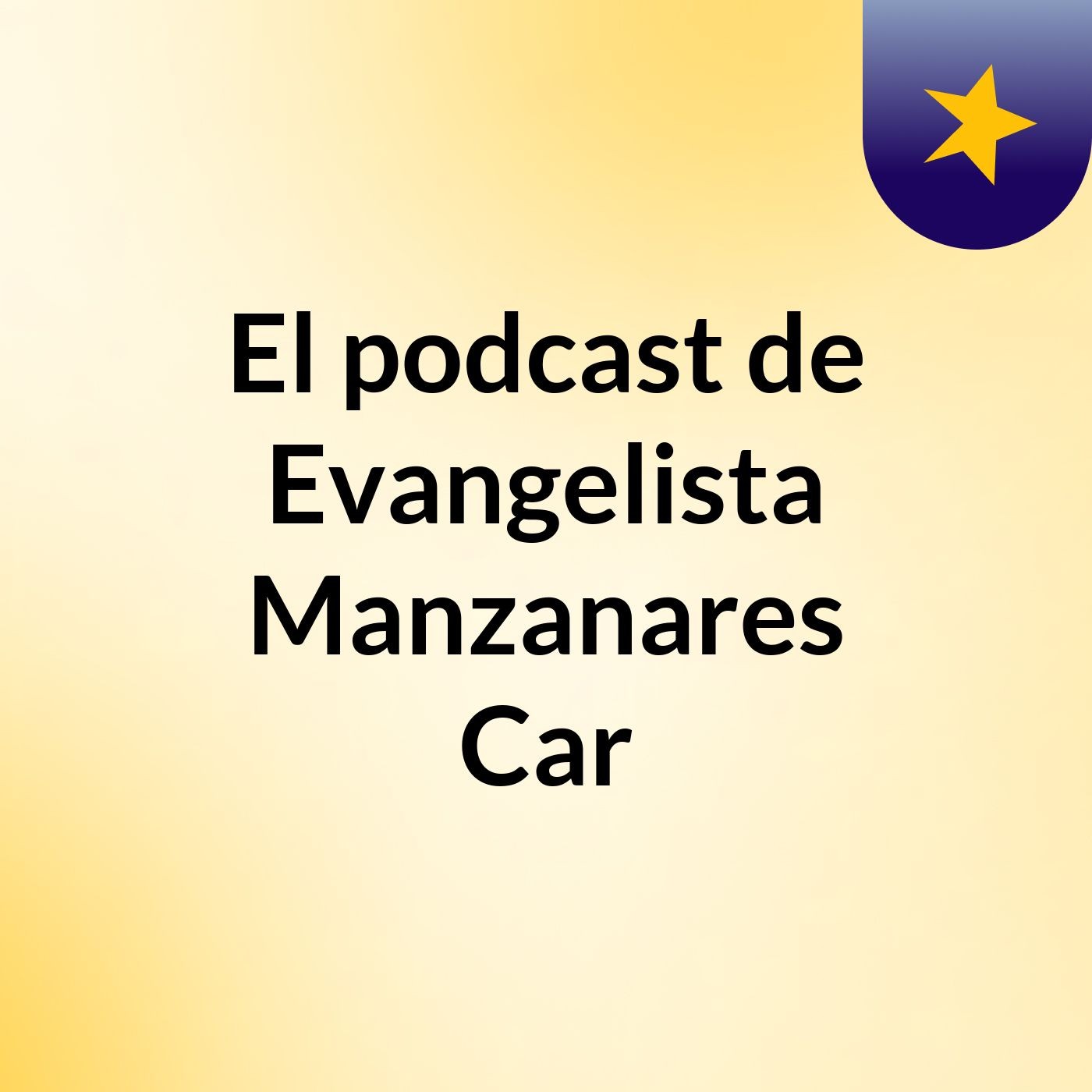 El podcast de Evangelista Manzanares Car