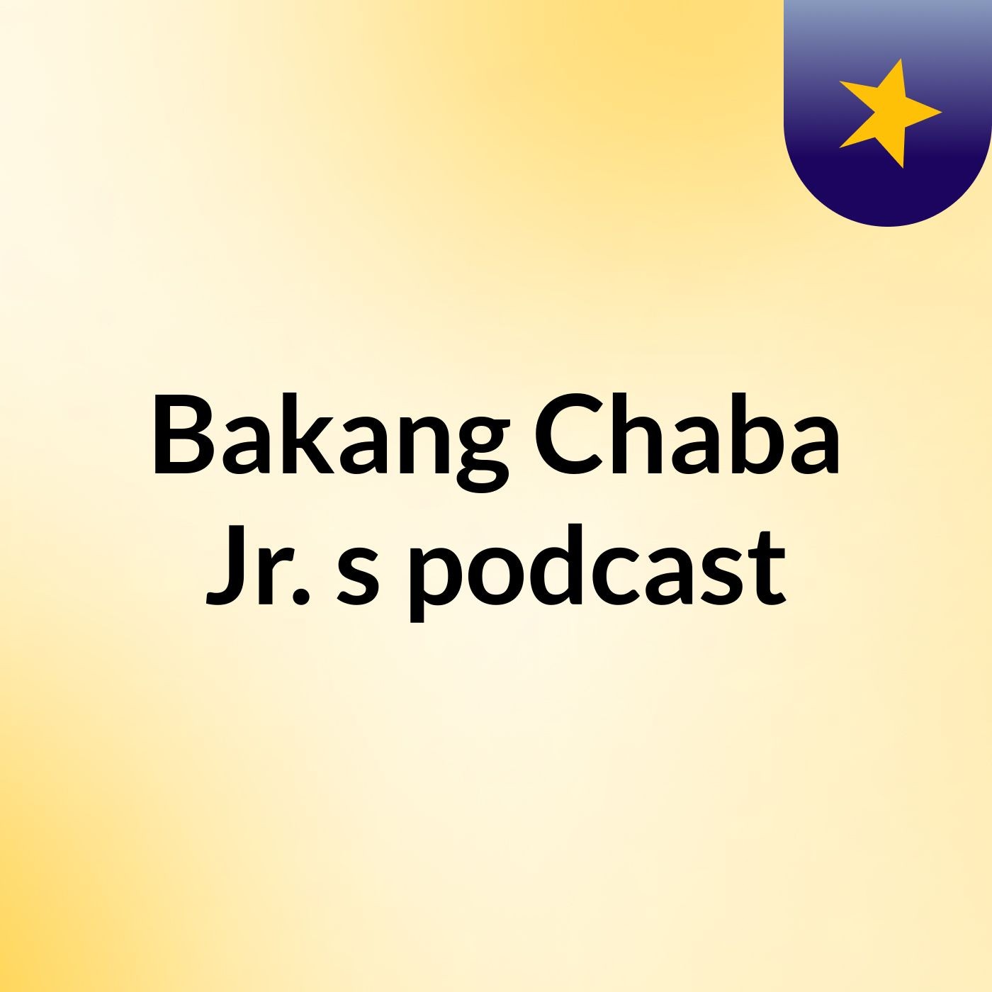 Bakang Chaba Jr.'s podcast podcast artwork