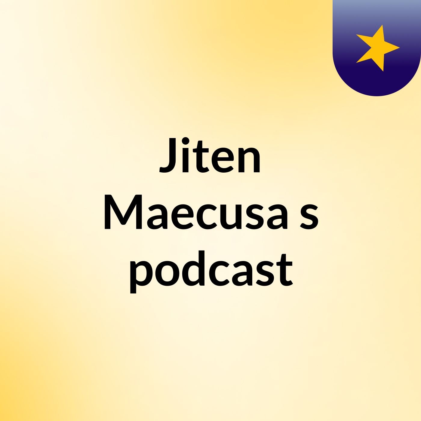 Jiten Maecusa's podcast podcast artwork