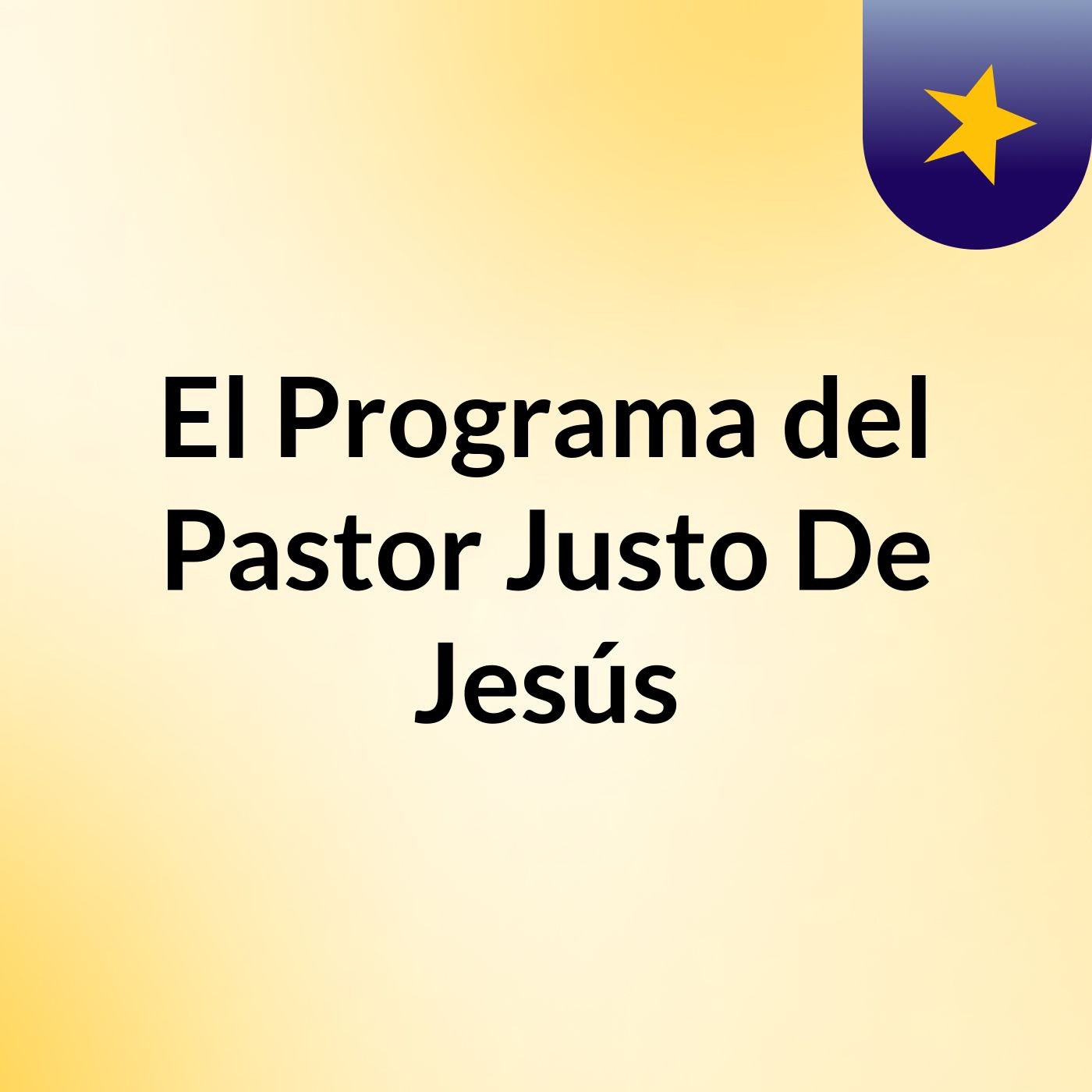 El Programa del Pastor Justo De Jesús