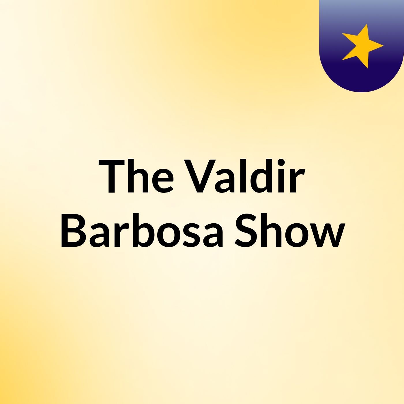 The Valdir Barbosa Show