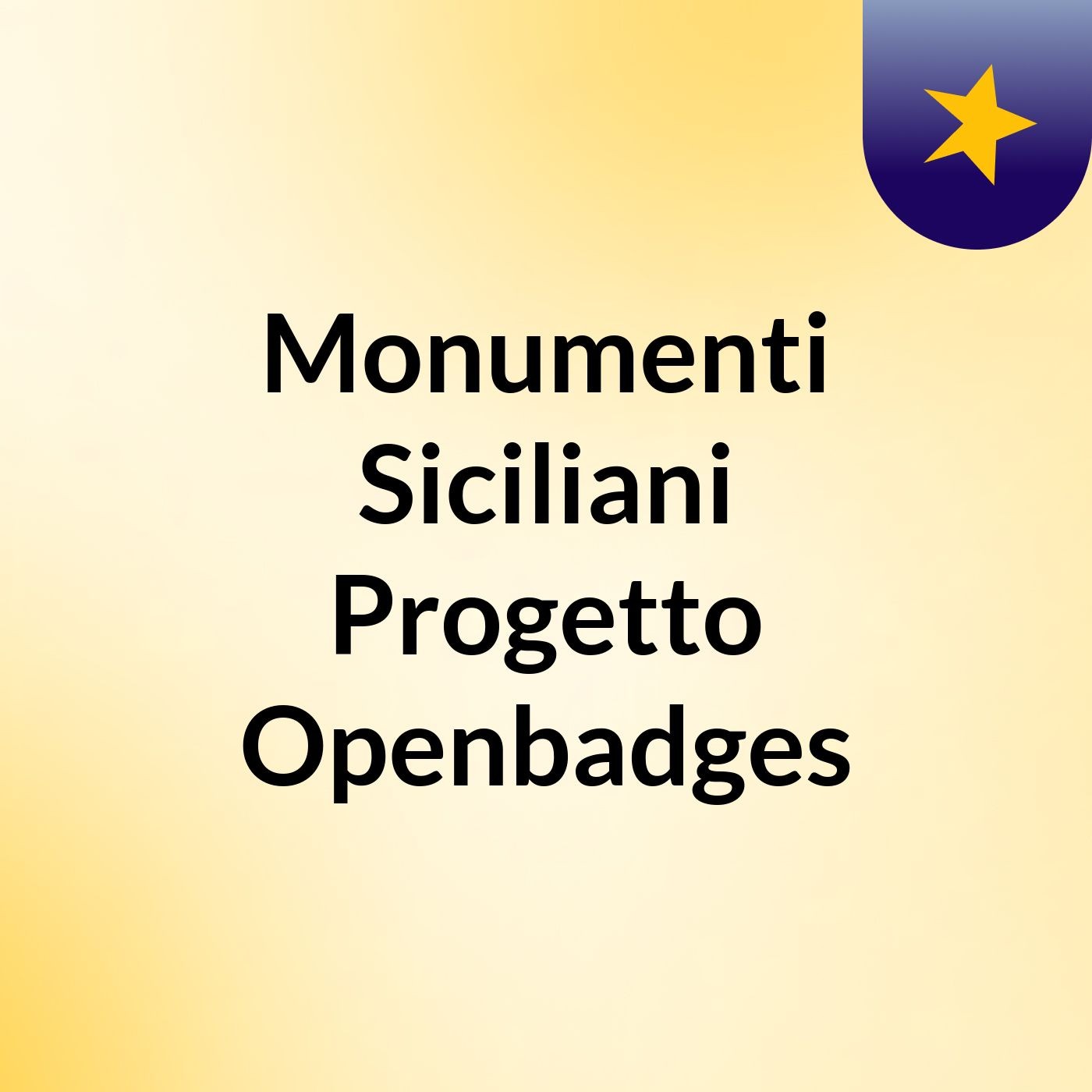 Monumenti Siciliani  Progetto Openbadges