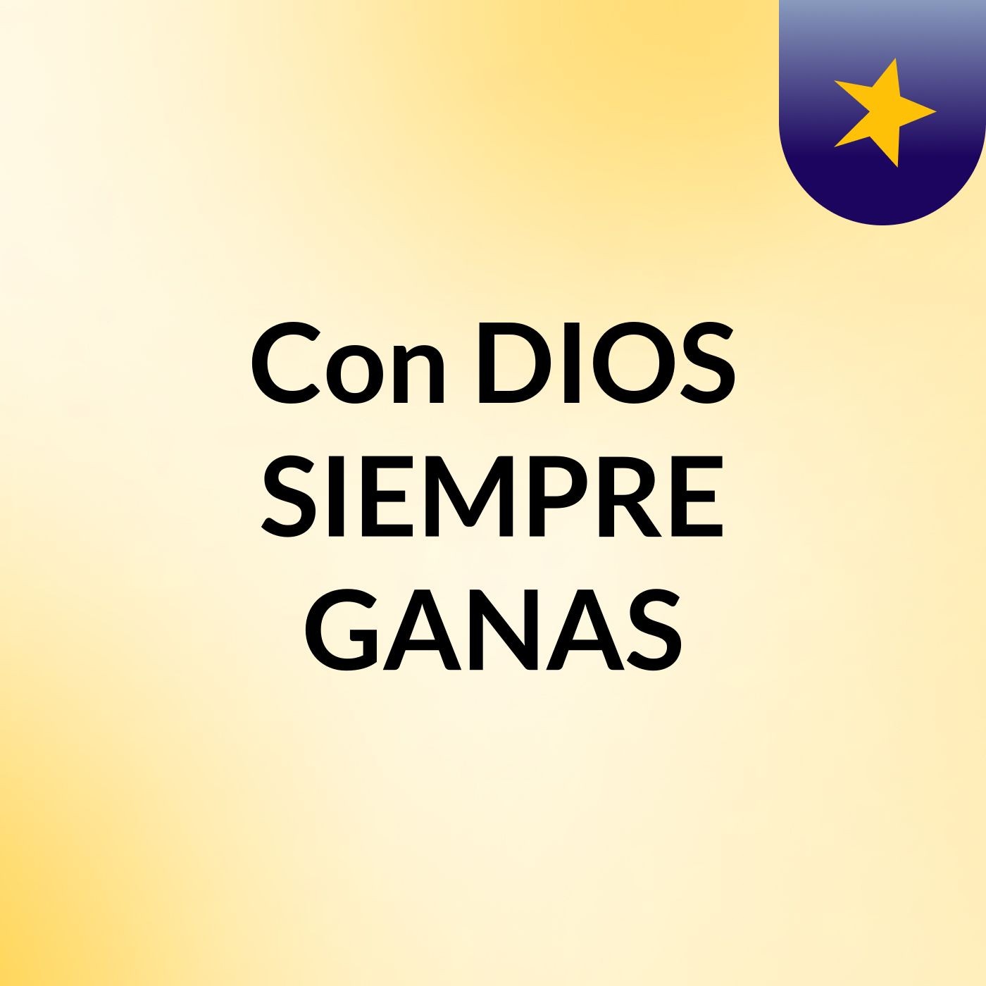 Con DIOS SIEMPRE GANAS