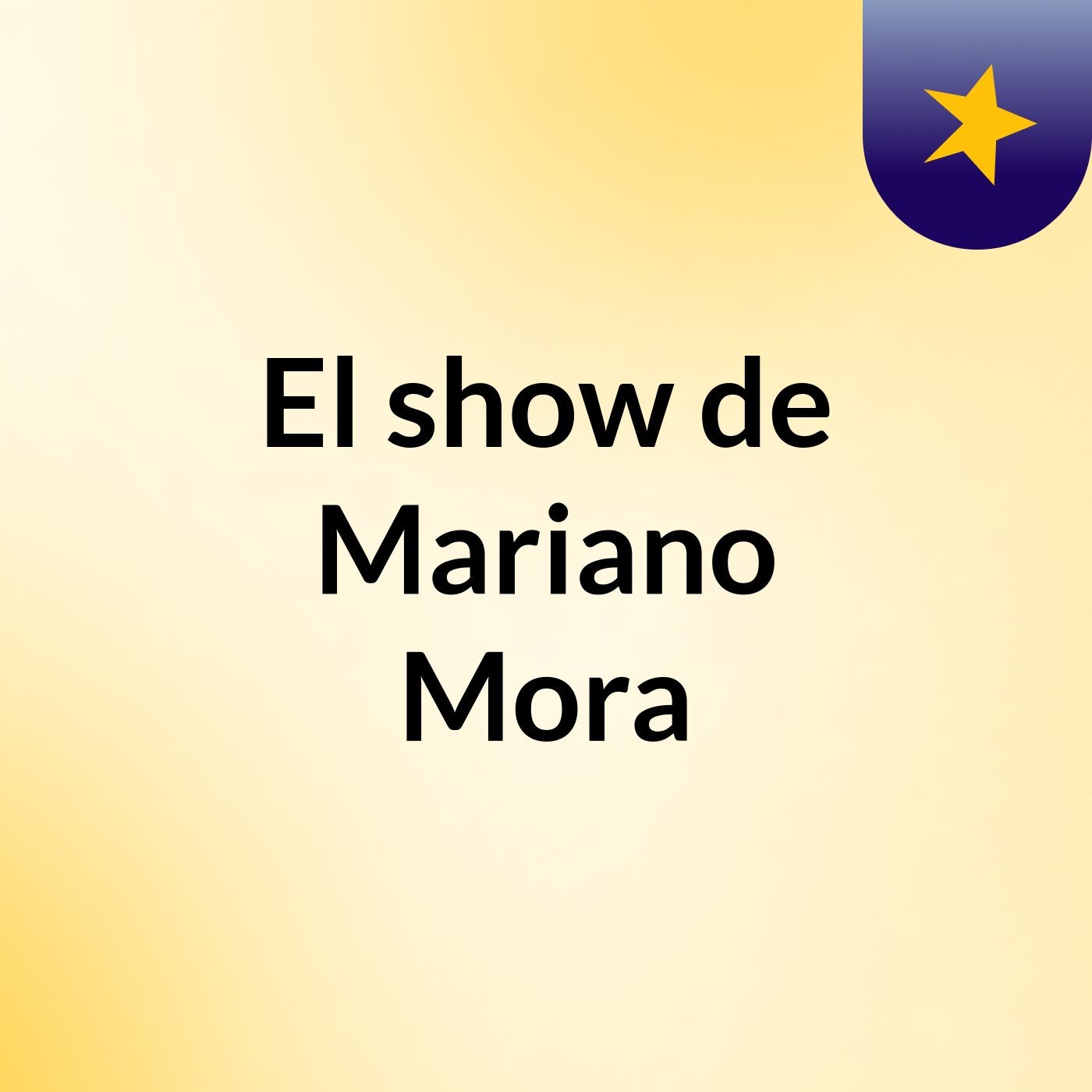 El show de Mariano Mora