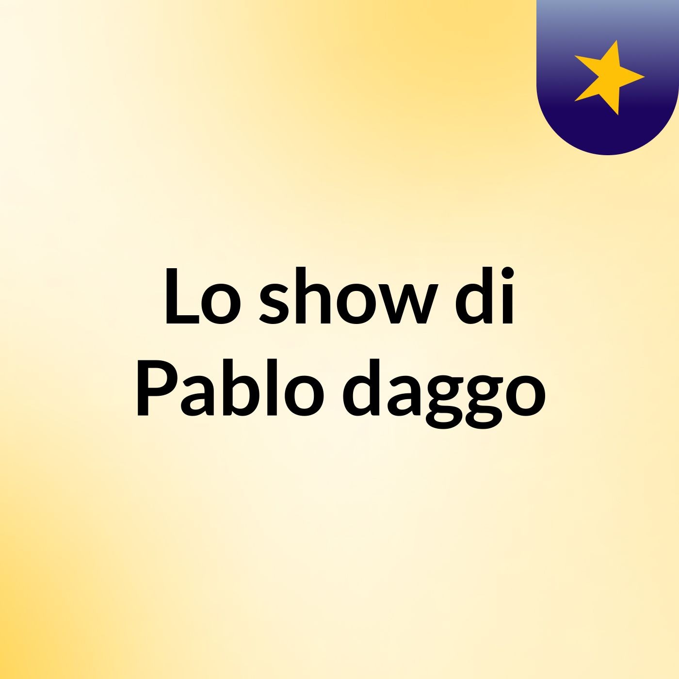 Lo show di Pablo daggo