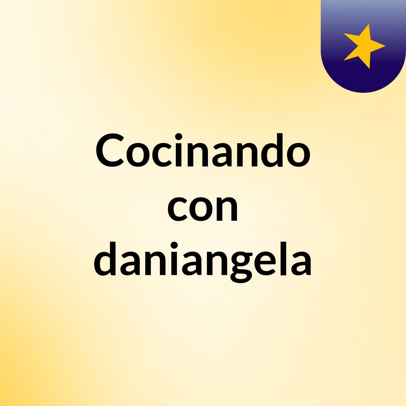 Cocinando con daniangela podcast artwork