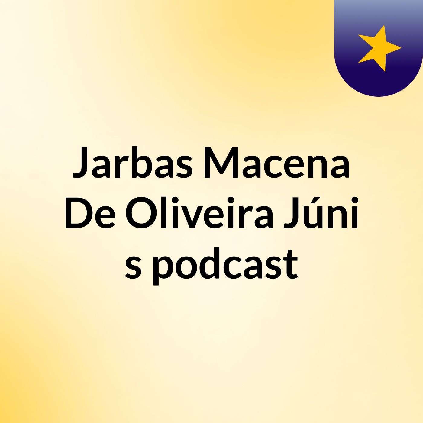 Jarbas Macena De Oliveira Júni's podcast
