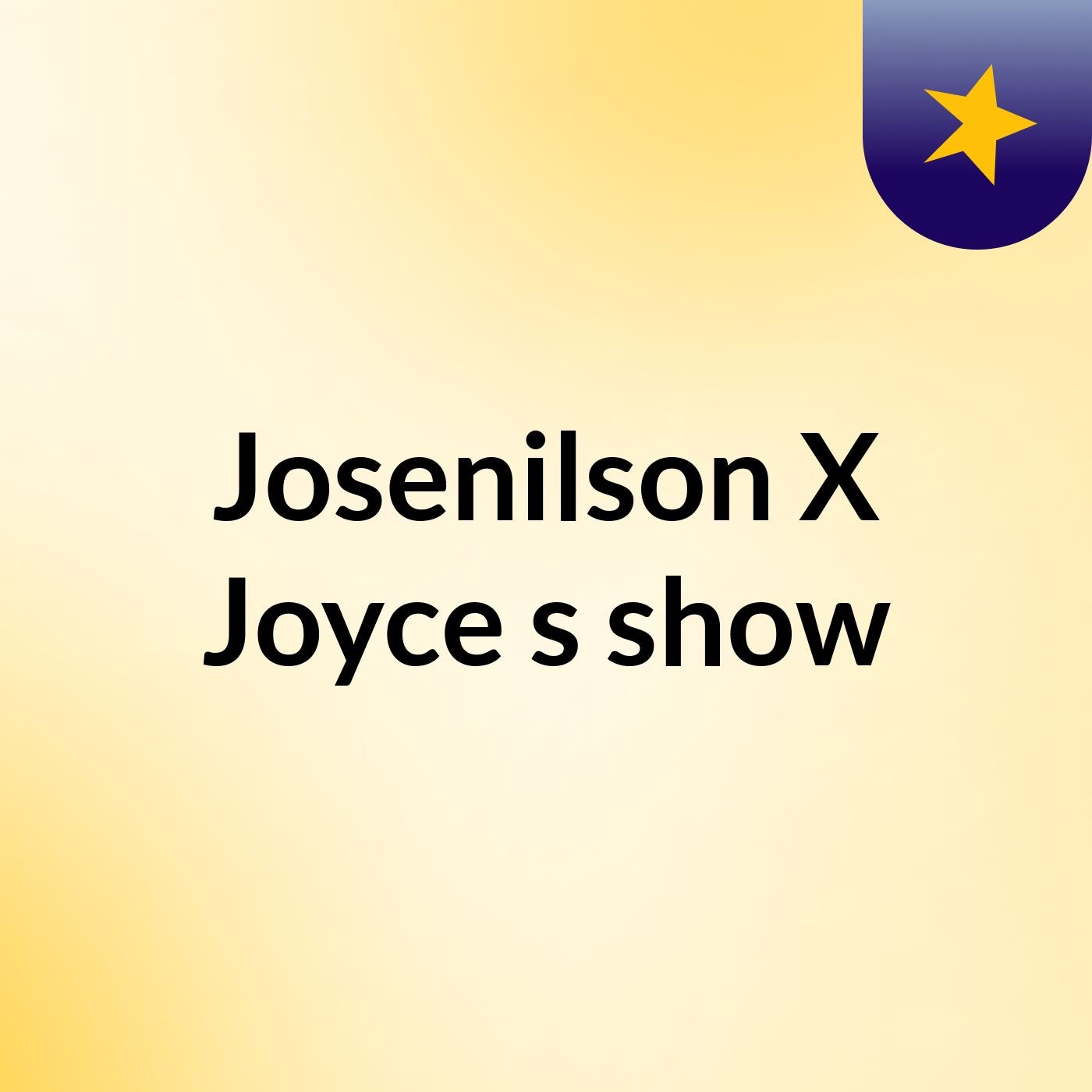 Josenilson X Joyce's show