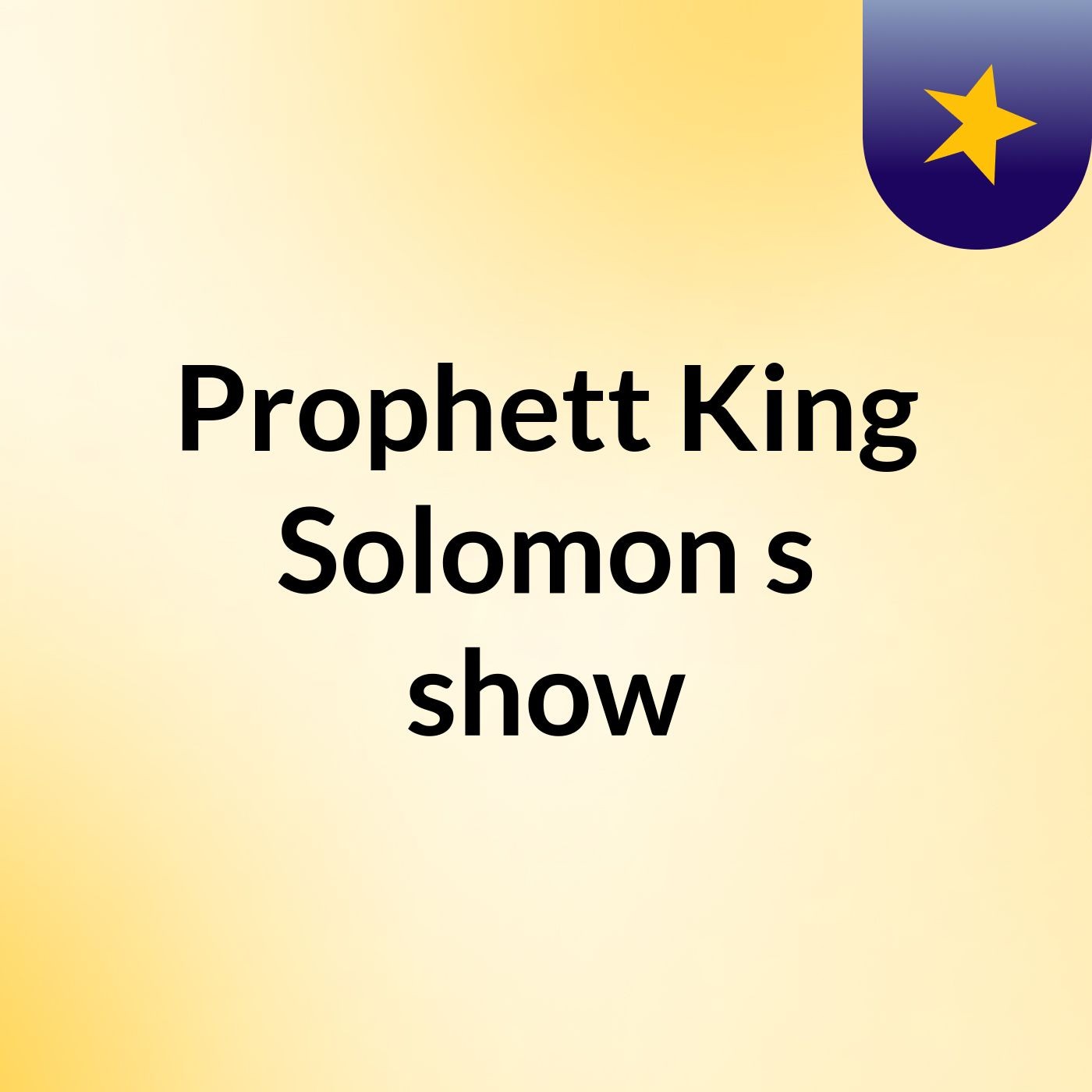 Episode 2 - Prophett King Solomon's show