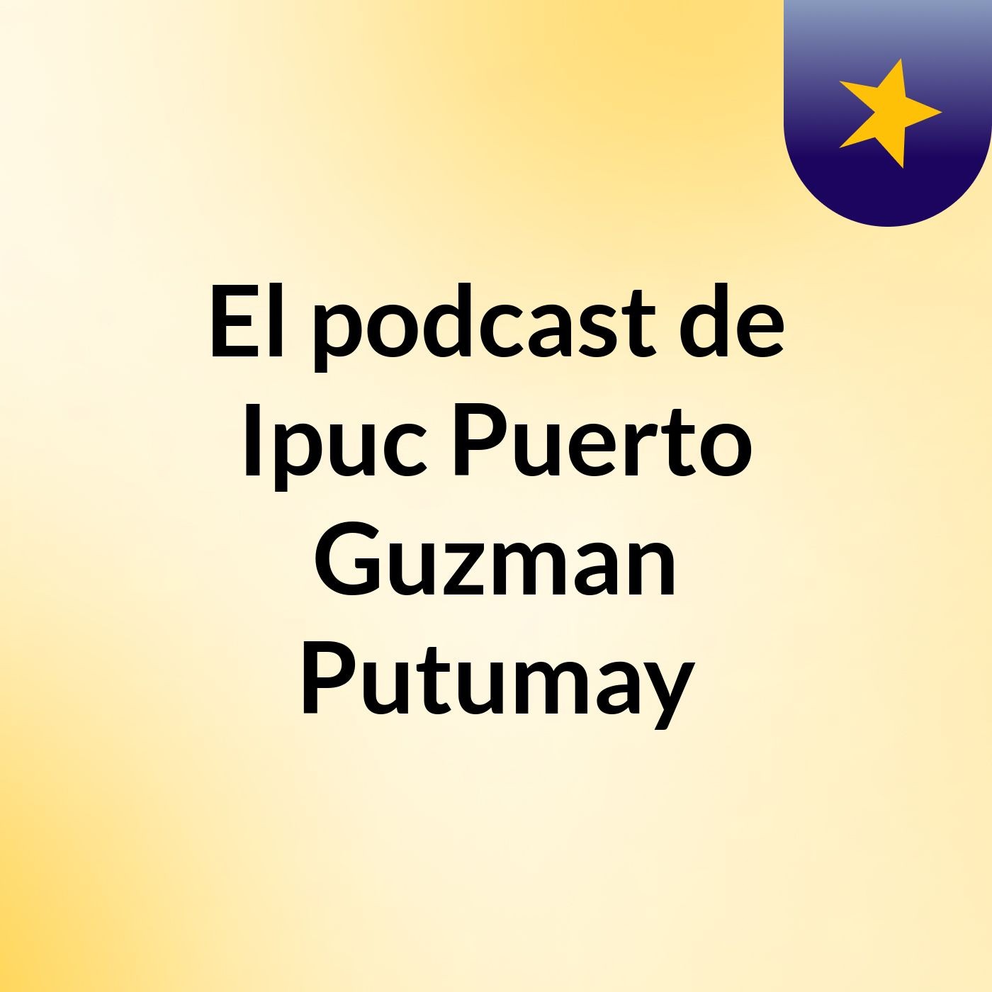 El podcast de Ipuc Puerto Guzman Putumay