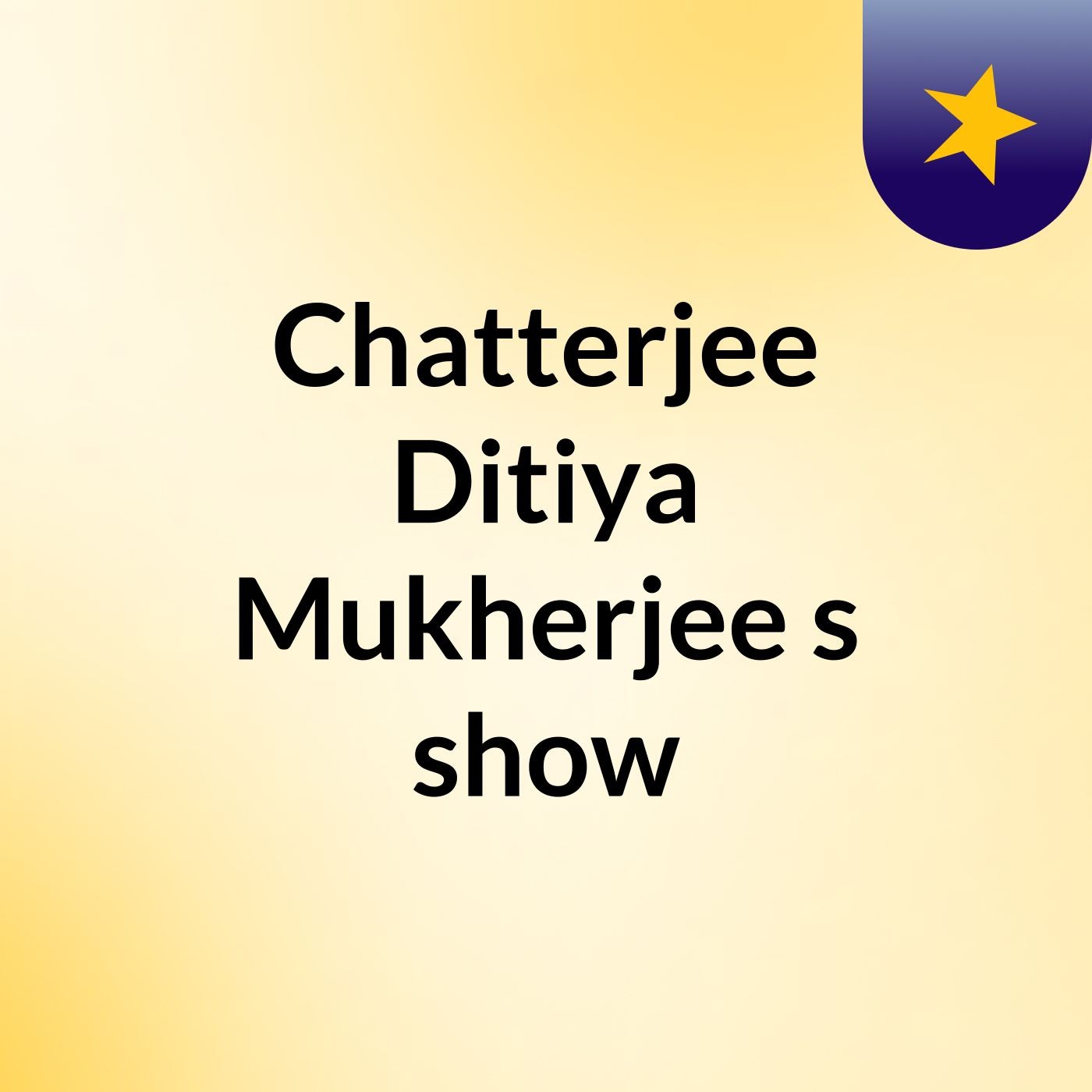 Chatterjee Ditiya Mukherjee's show