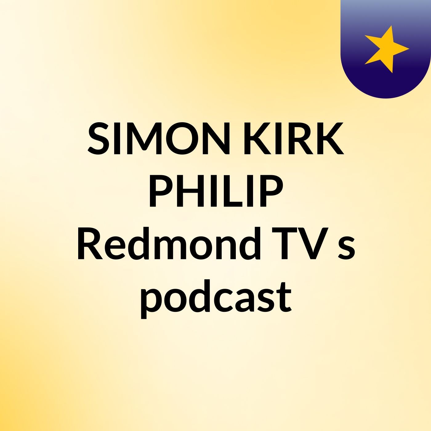 Episode 2 - SIMON KIRK PHILIP Redmond TV's podcast