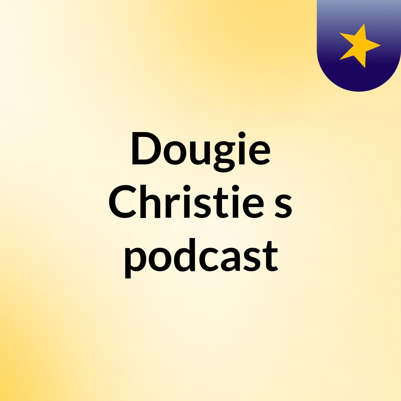 Dougie Christie's podcast podcast artwork