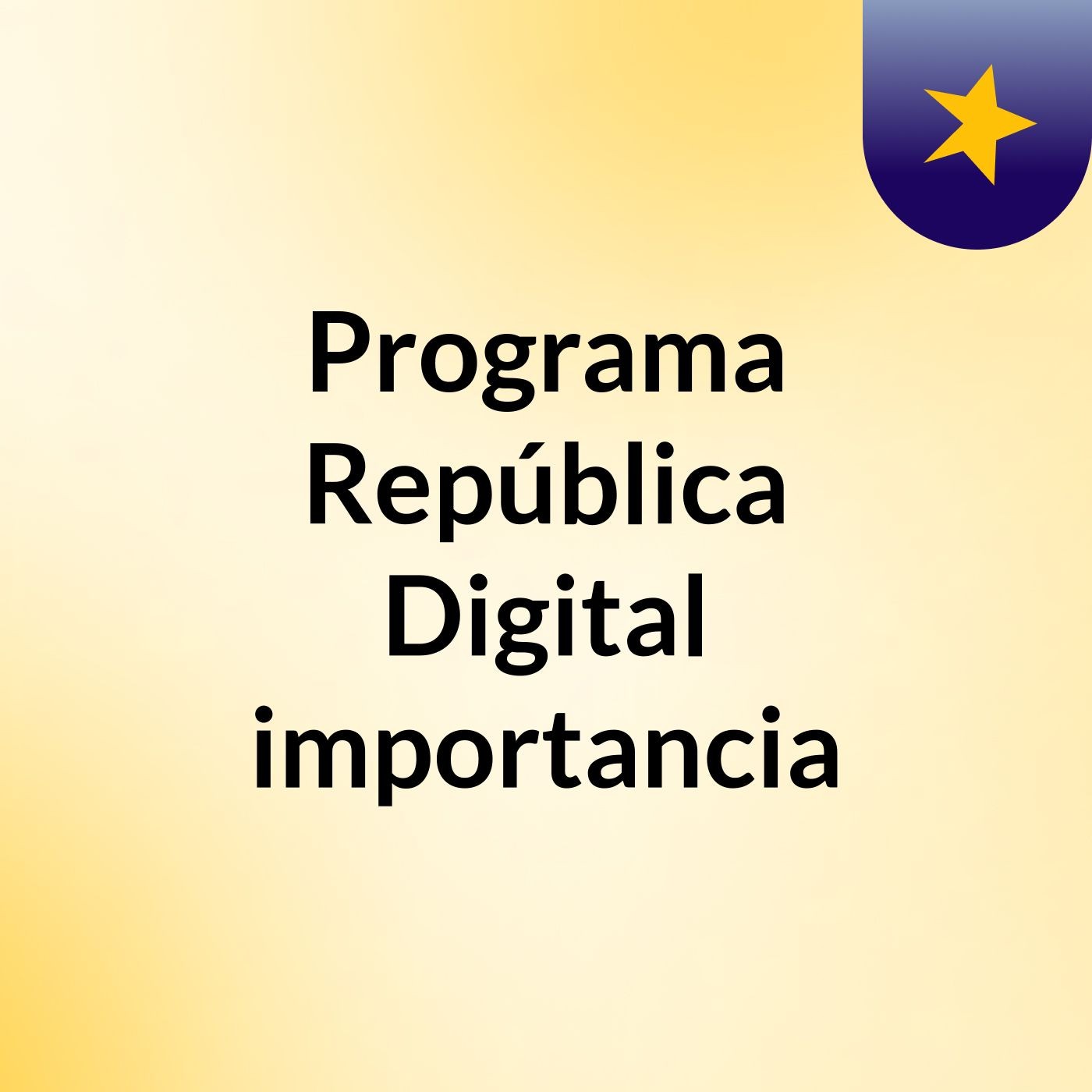 Programa República Digital importancia