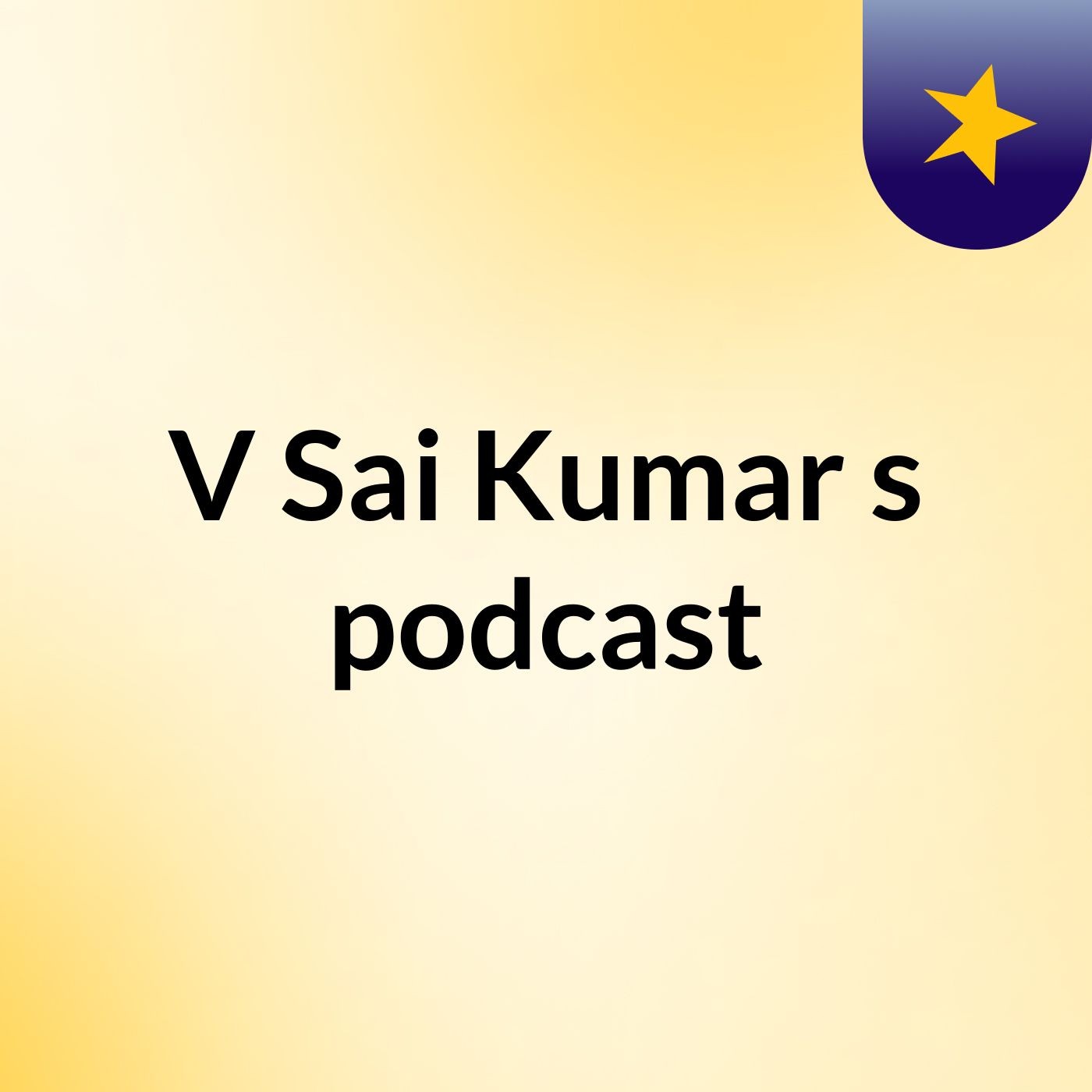 Episode 9 - V Sai Kumar's podcast