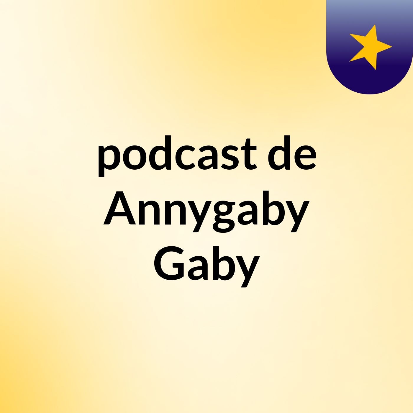 podcast de Annygaby Gaby podcast artwork