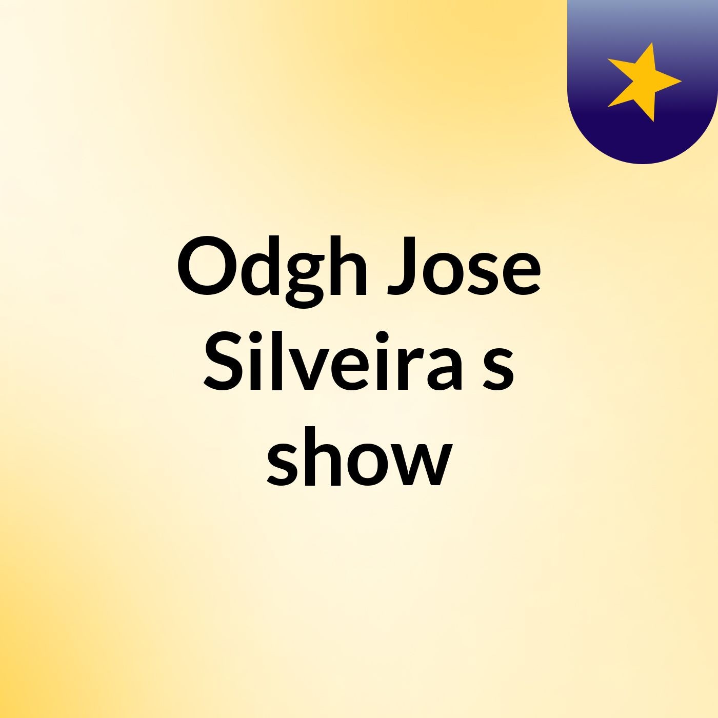 Odgh Jose Silveira's show
