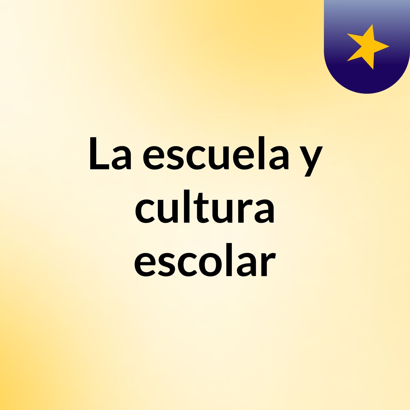 La escuela y cultura escolar podcast artwork
