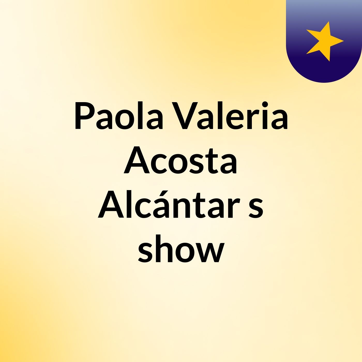 Paola Valeria Acosta Alcántar\'s show
