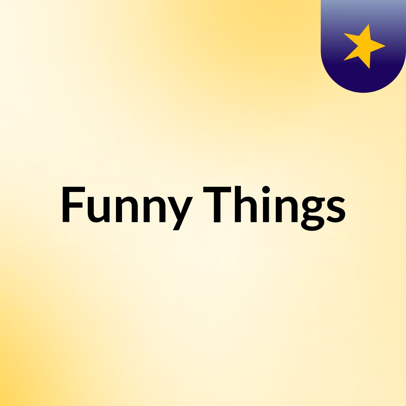 Funny Things