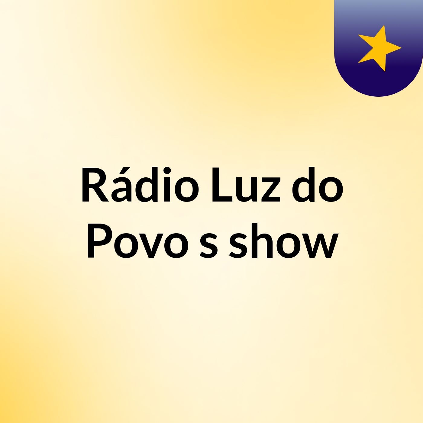 Rádio Luz do Povo's show