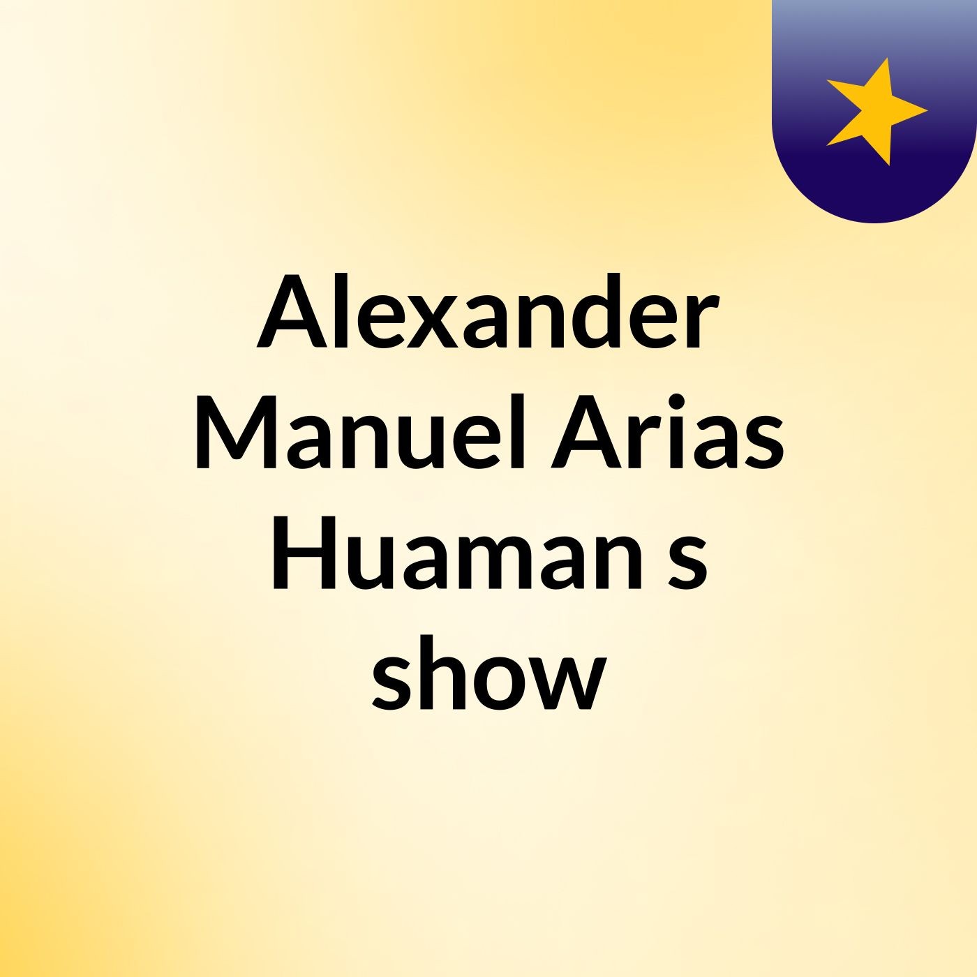 Alexander Manuel Arias Huaman's show