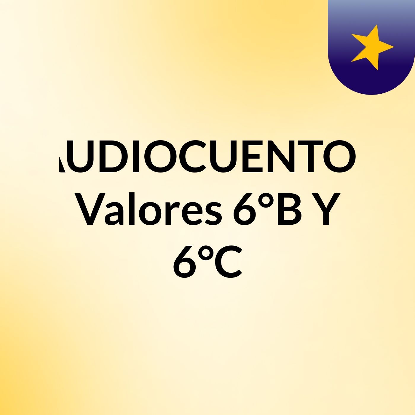 AUDIOCUENTOS Valores 6°B Y 6°C