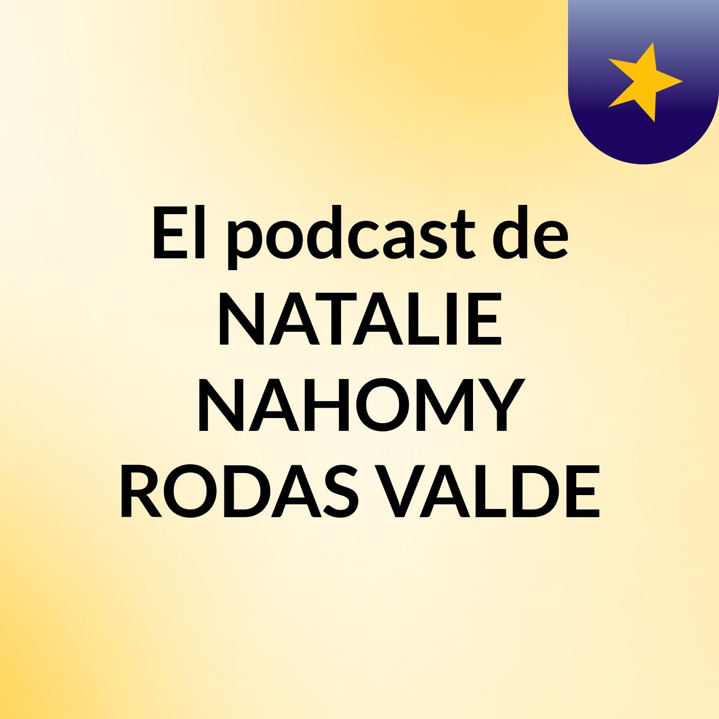 El podcast de NATALIE NAHOMY RODAS VALDE podcast artwork