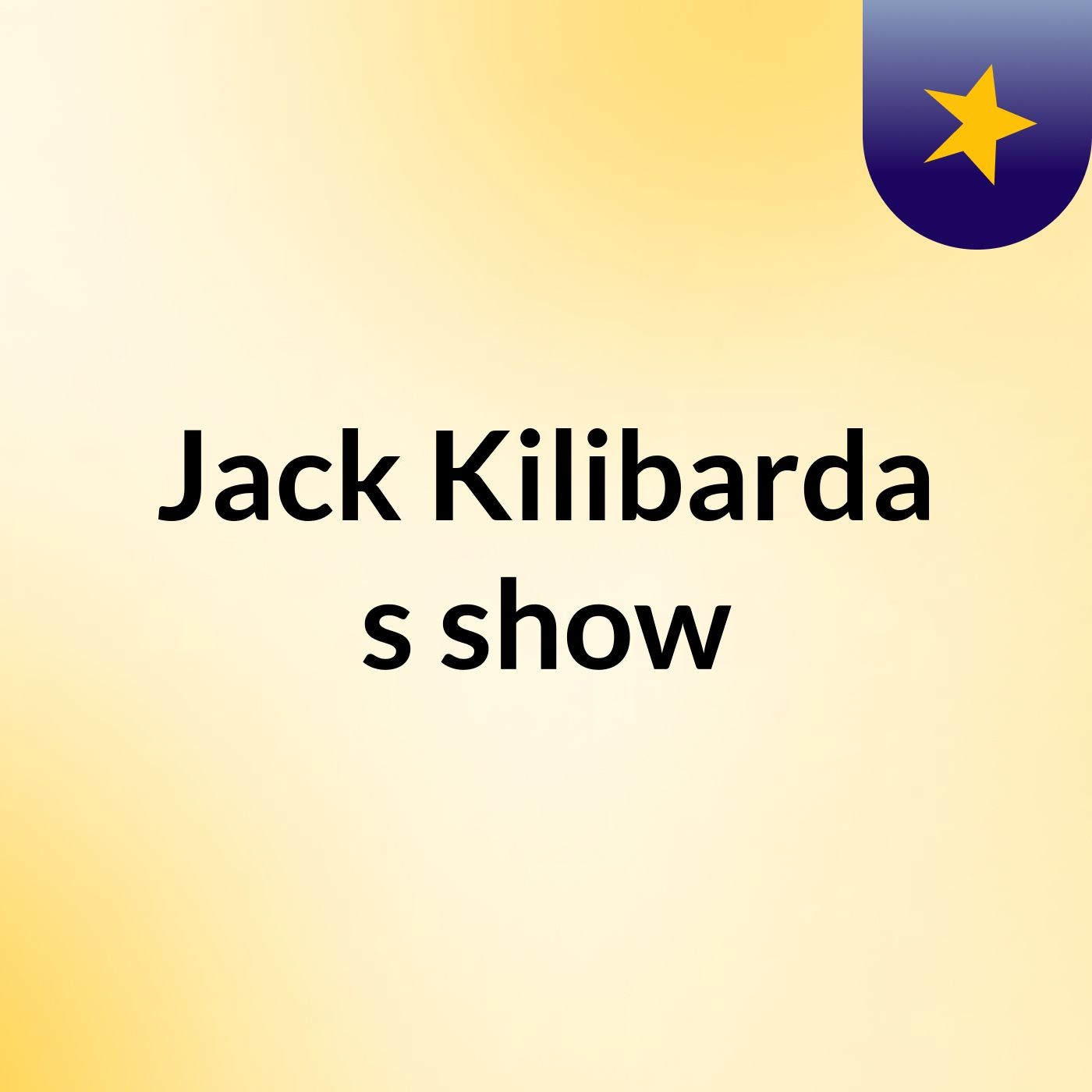 Jack Kilibarda's show