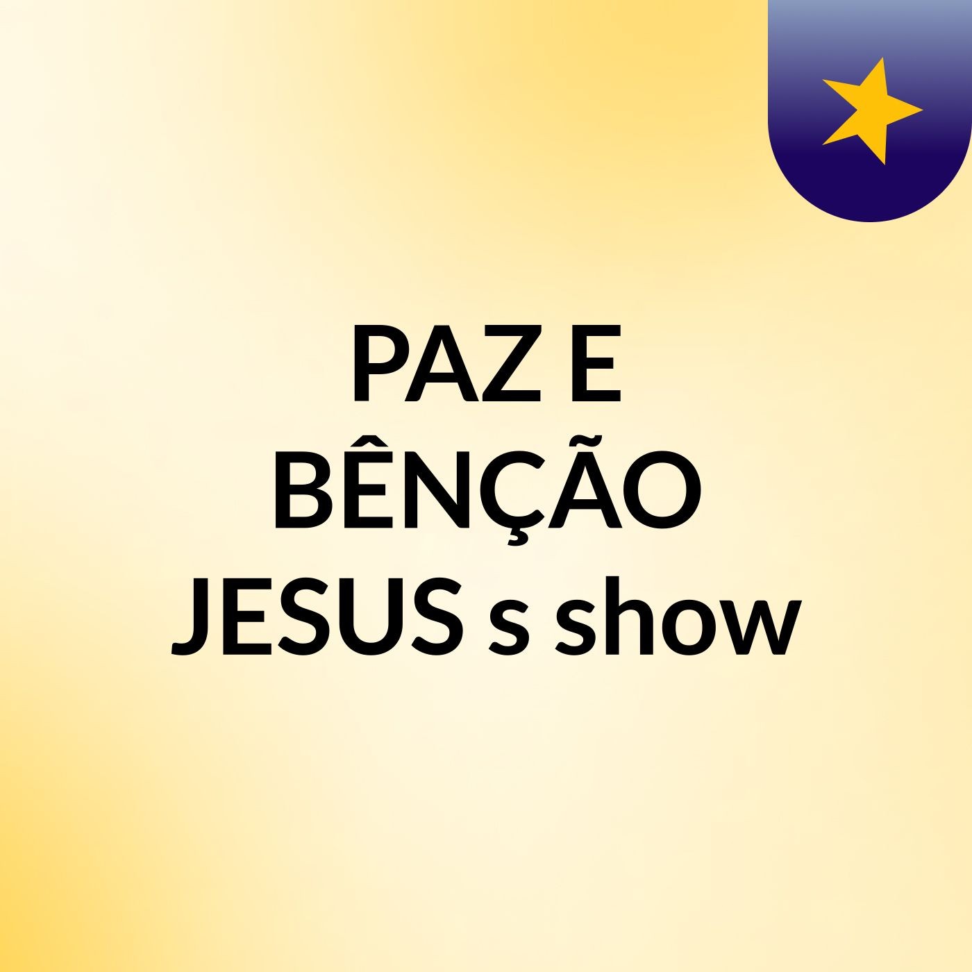 PAZ E BÊNÇÃO JESUS's show