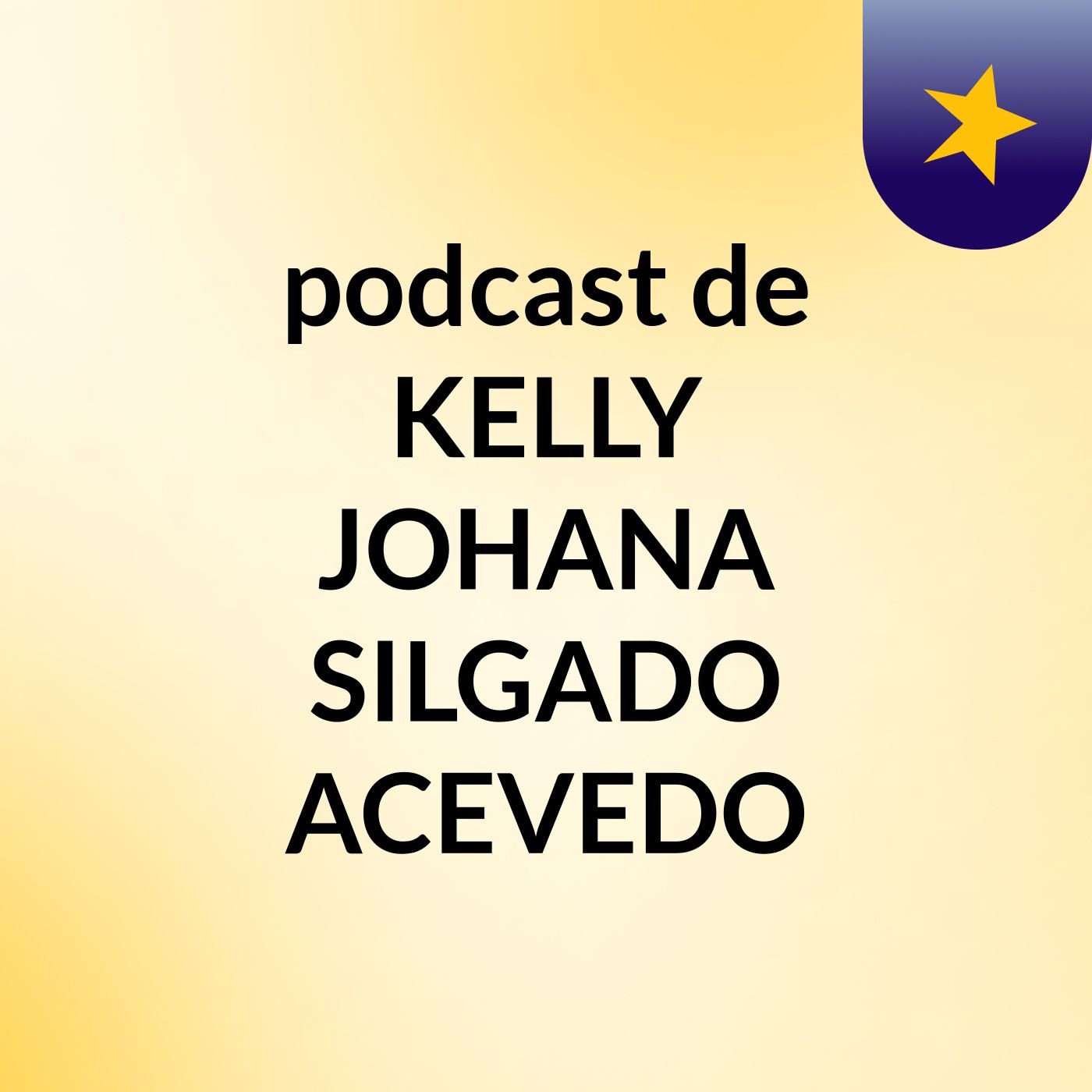 podcast de KELLY JOHANA SILGADO ACEVEDO