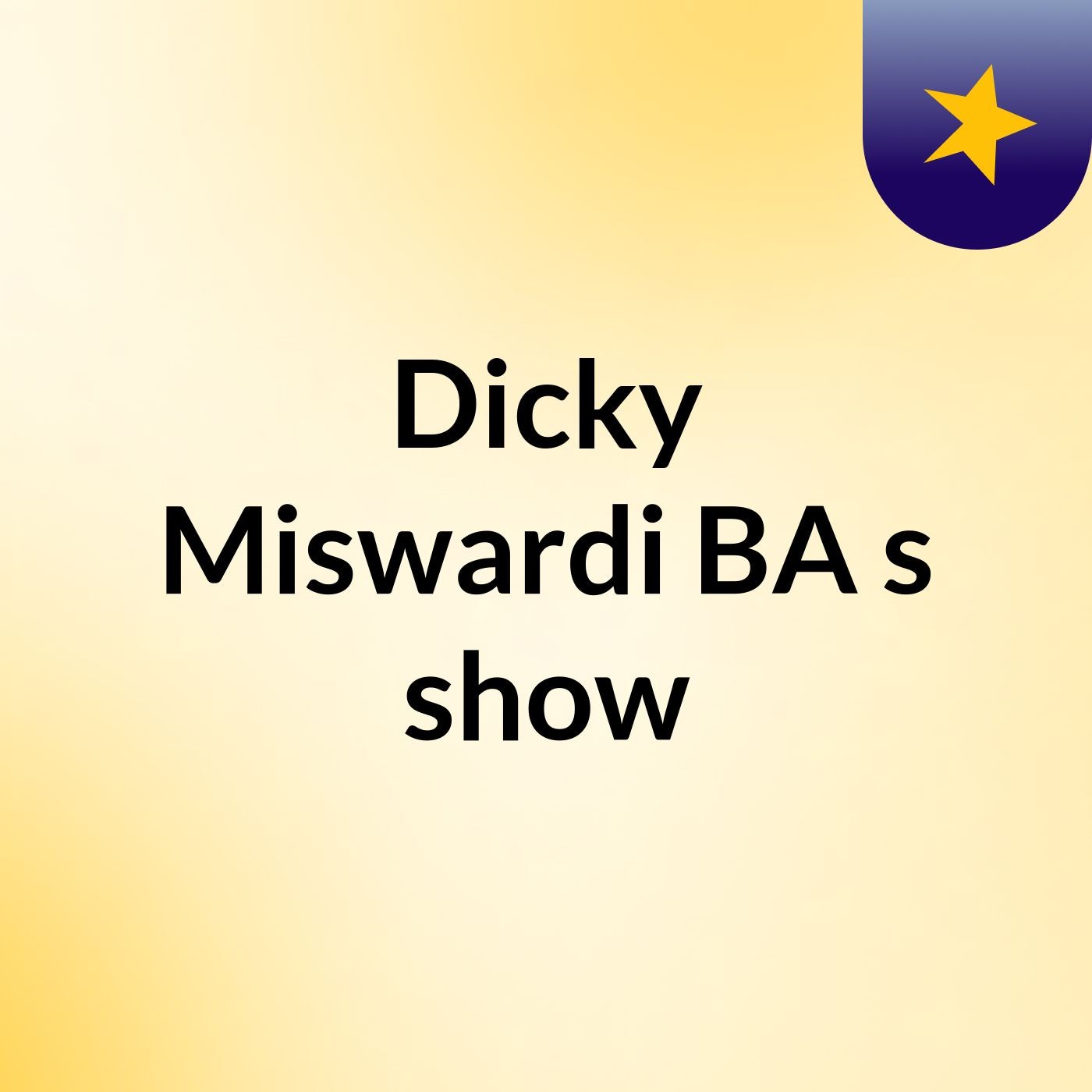 Dicky Miswardi BA's show