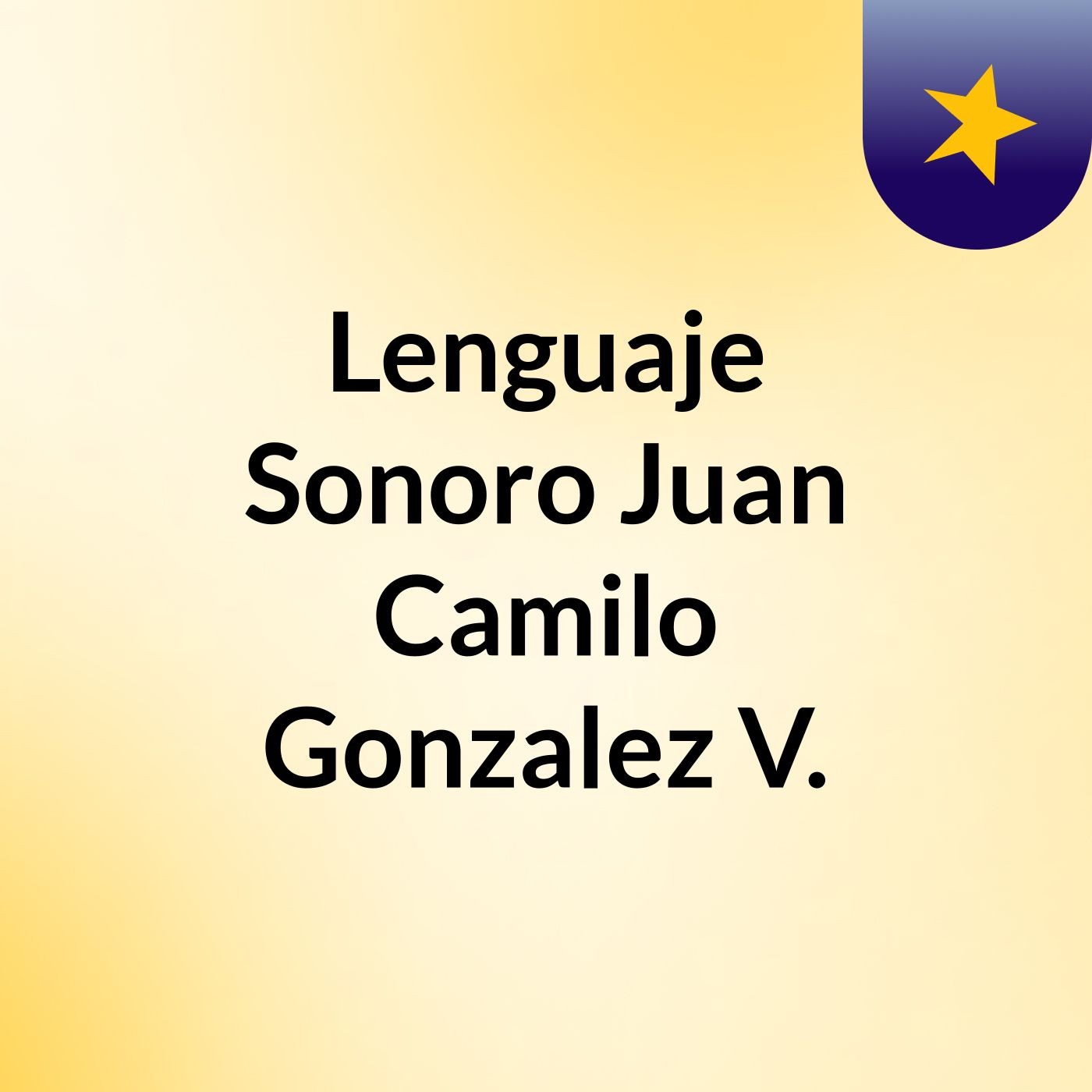 Lenguaje Sonoro Juan Camilo Gonzalez V.