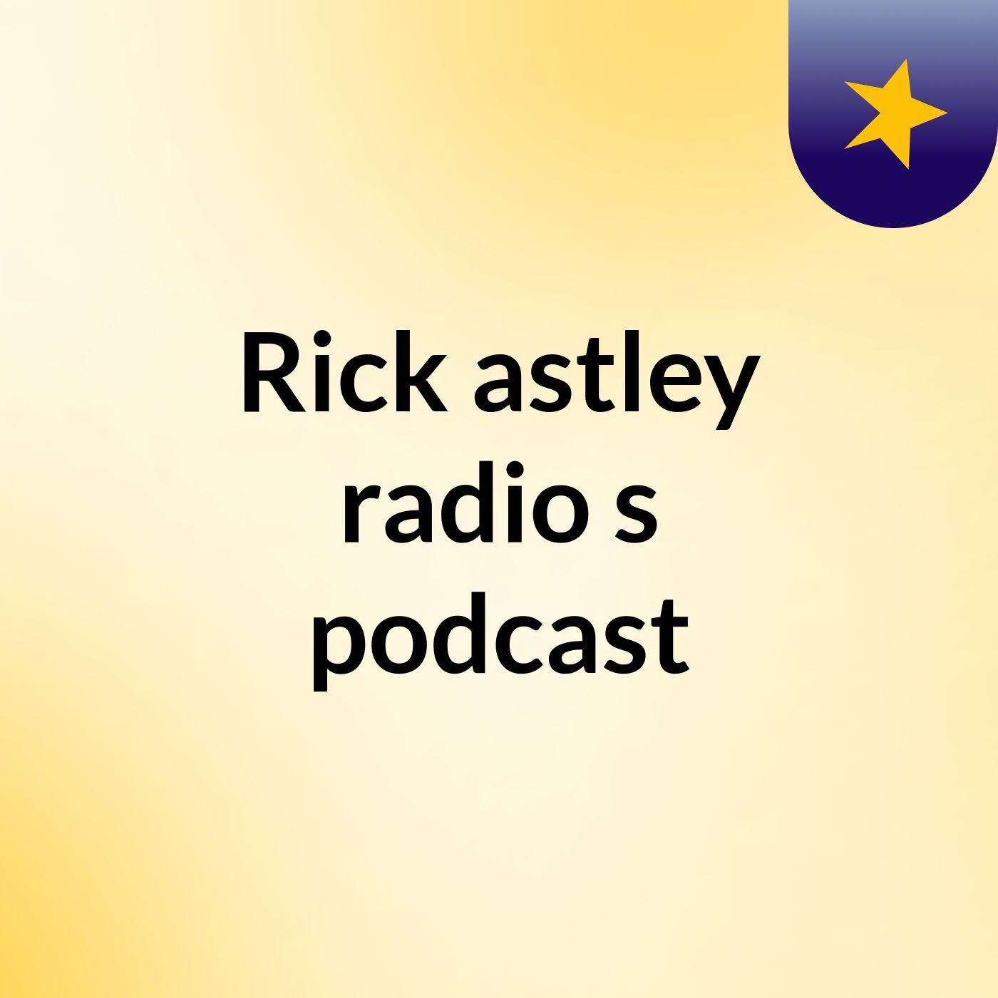 Rick astley radio's podcast