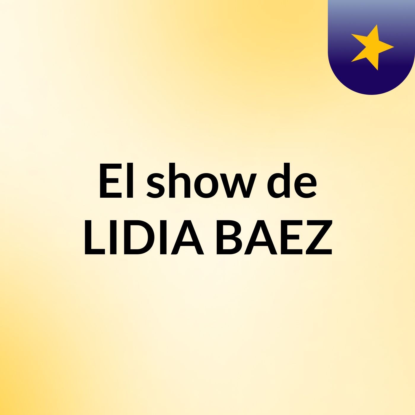El show de LIDIA BAEZ